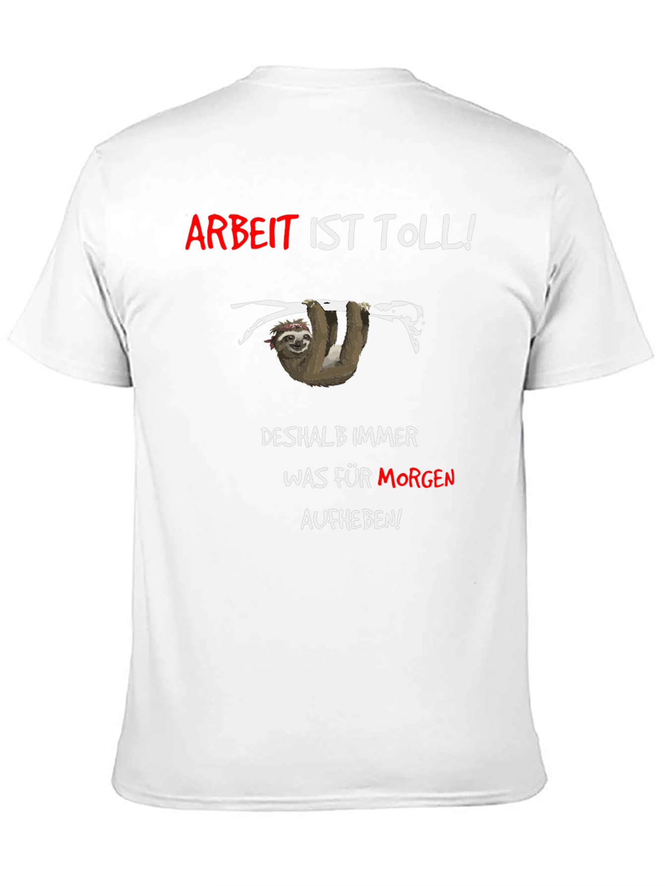 Black Funny Sloth T-Shirt - Arbeit Ist Toll! (Work is Great!) view 11