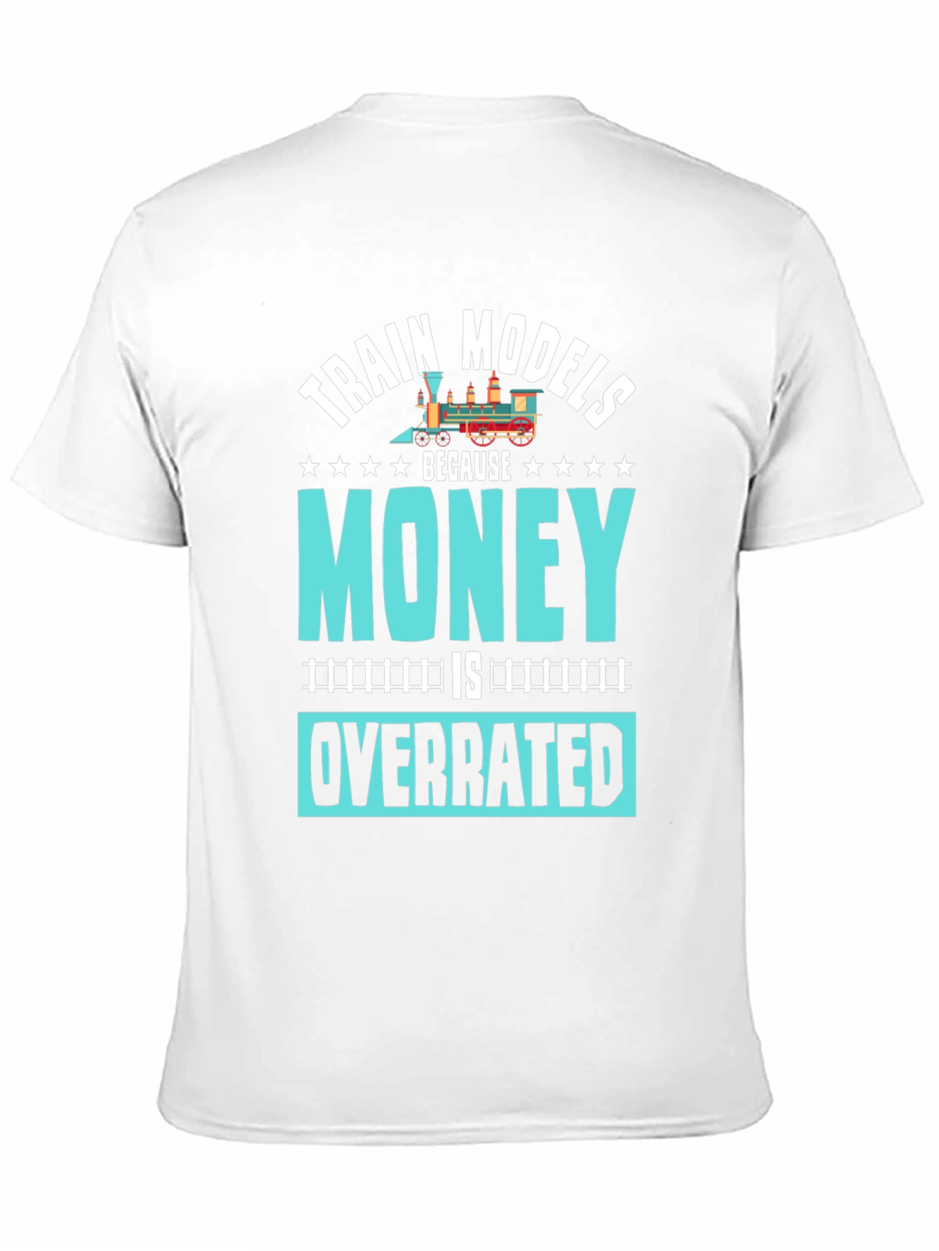 Black Train Models Overrated Hobby T-Shirt view 11