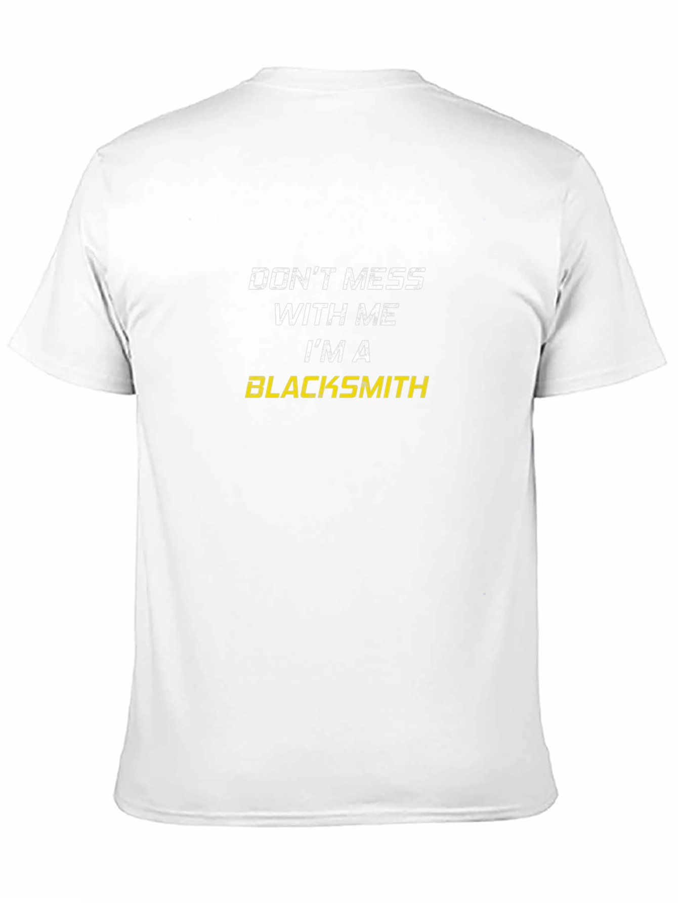 Black Don't Mess With Me Blacksmith T-Shirt view 11
