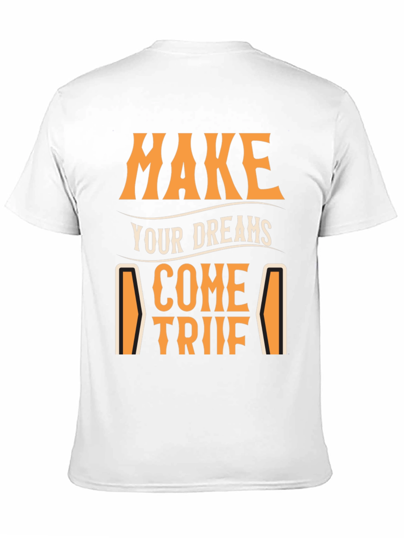 Black Make Your Dreams Come True T-Shirt - Motivational Tee view 11