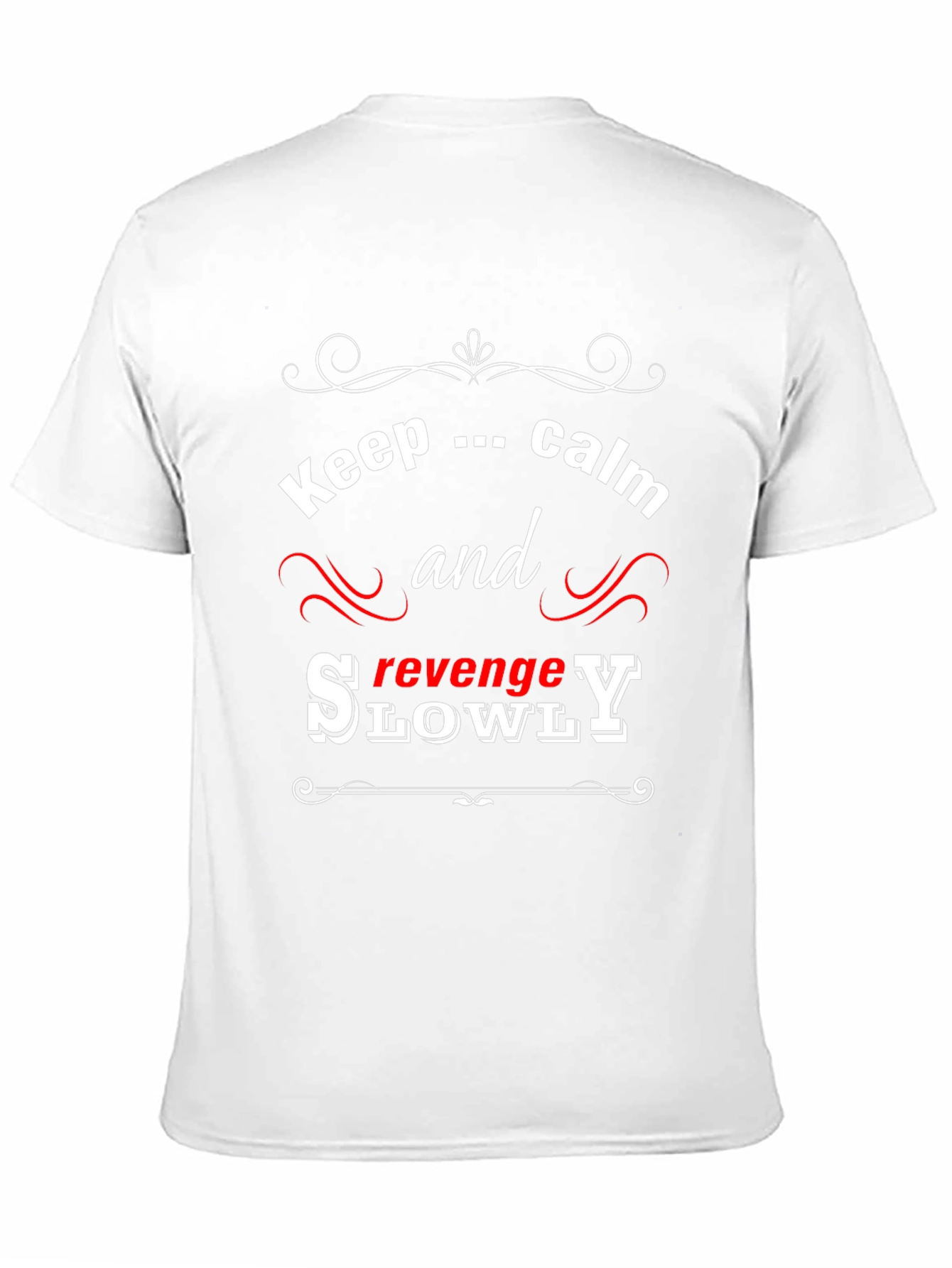 Black Keep Calm and Revenge Slowly Graphic T-Shirt view 11