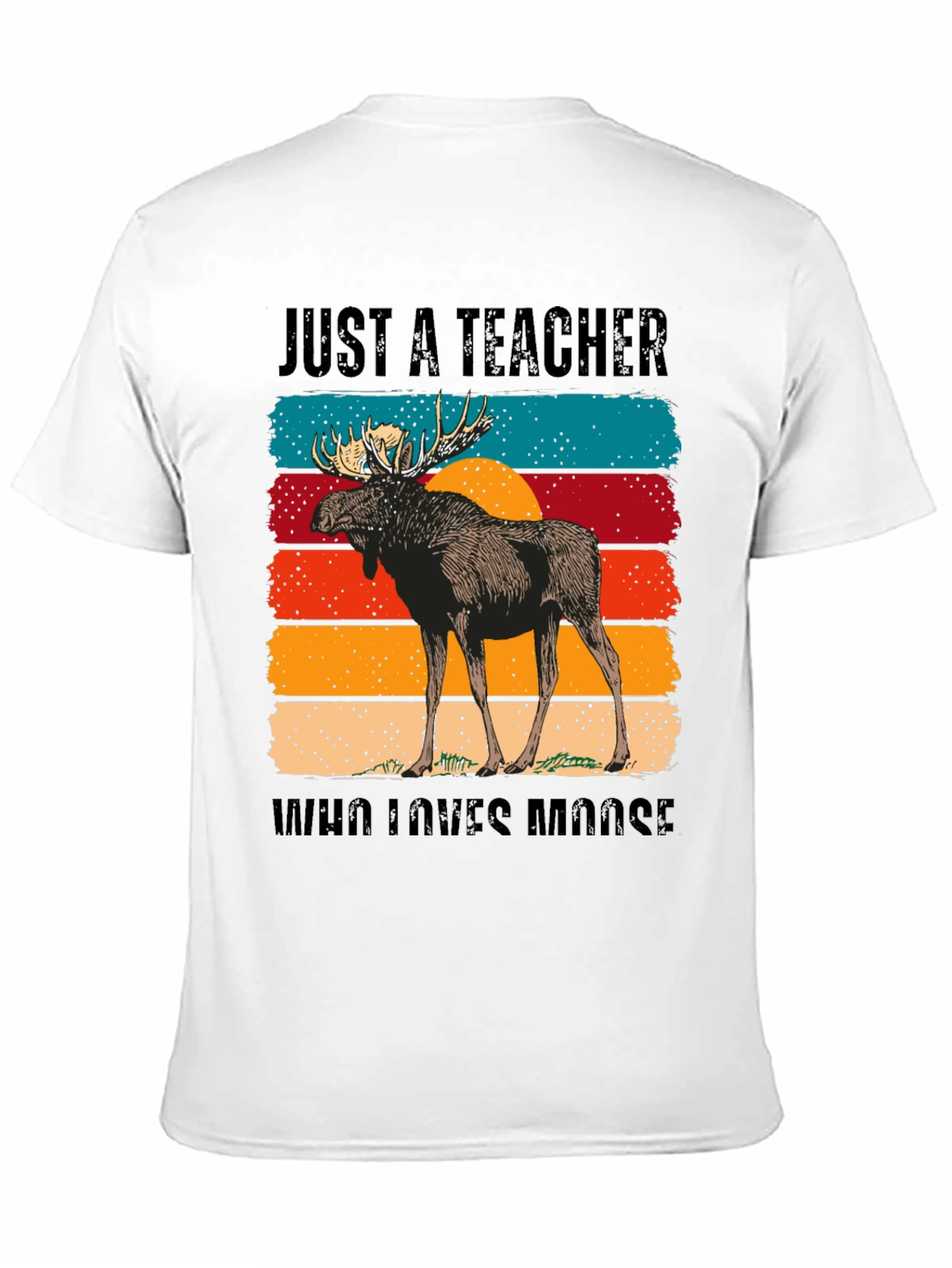Black Just A Teacher Who Loves Moose T-Shirt view 11