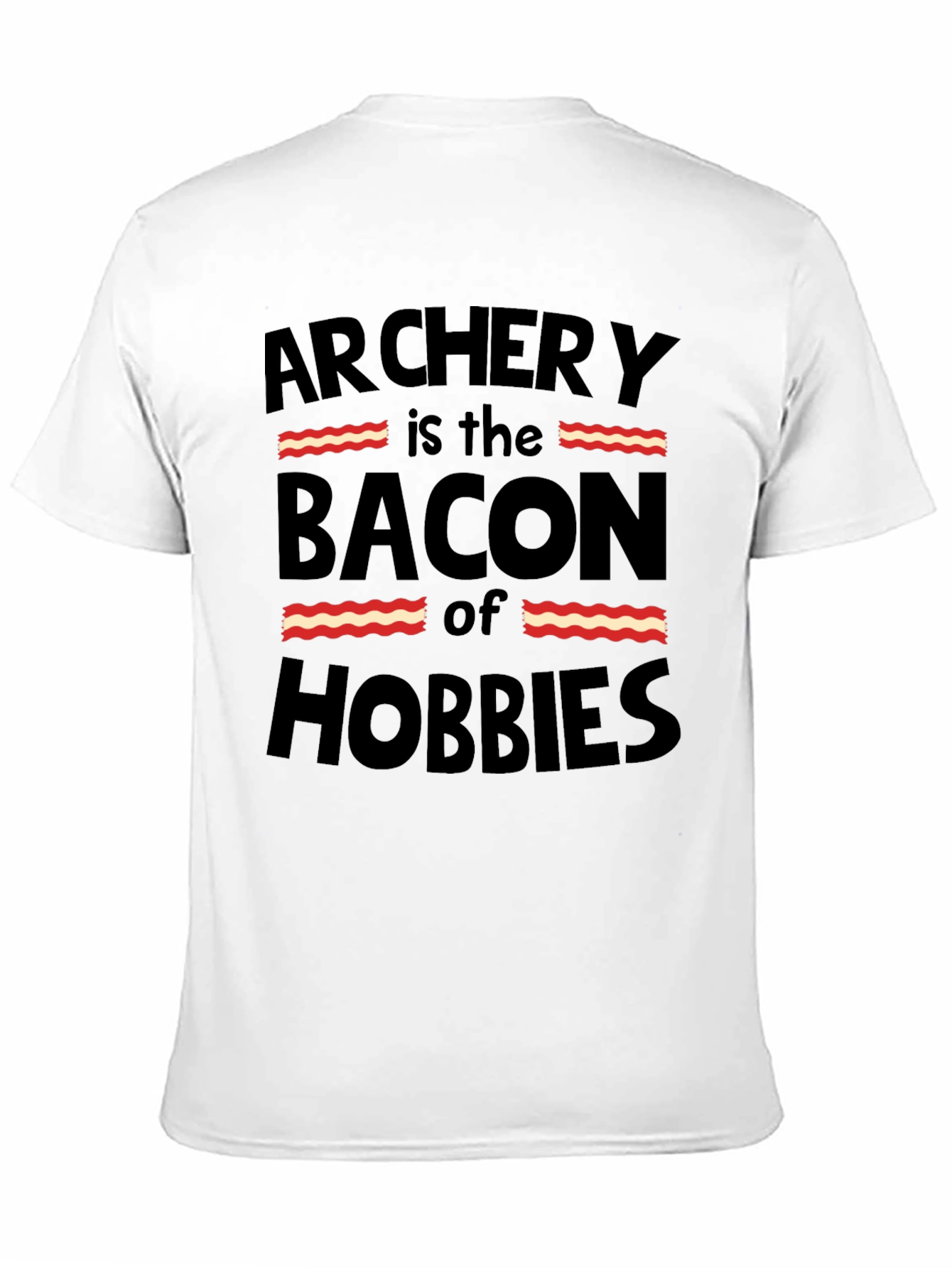 Black Archery is the Bacon of Hobbies Funny Black T-Shirt view 11