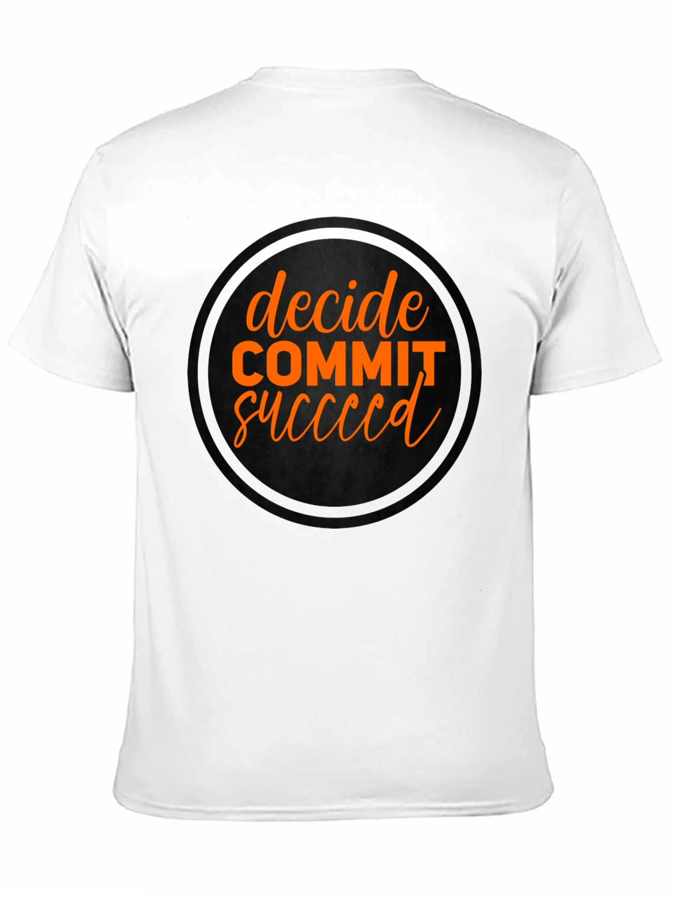 Black Decide Commit Succeed Black Graphic T-Shirt view 11