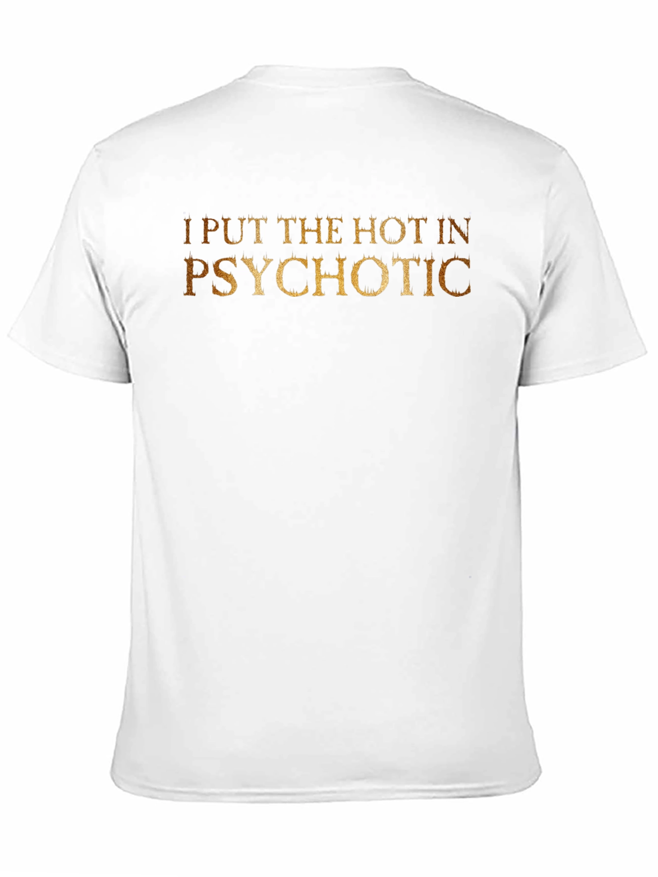 Black I Put The Hot In Psychotic - Novelty T-Shirt view 11