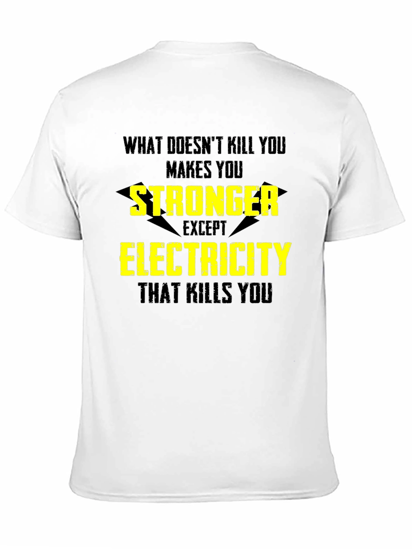 Black Funny Electricity T-Shirt - What Doesn't Kill You view 11