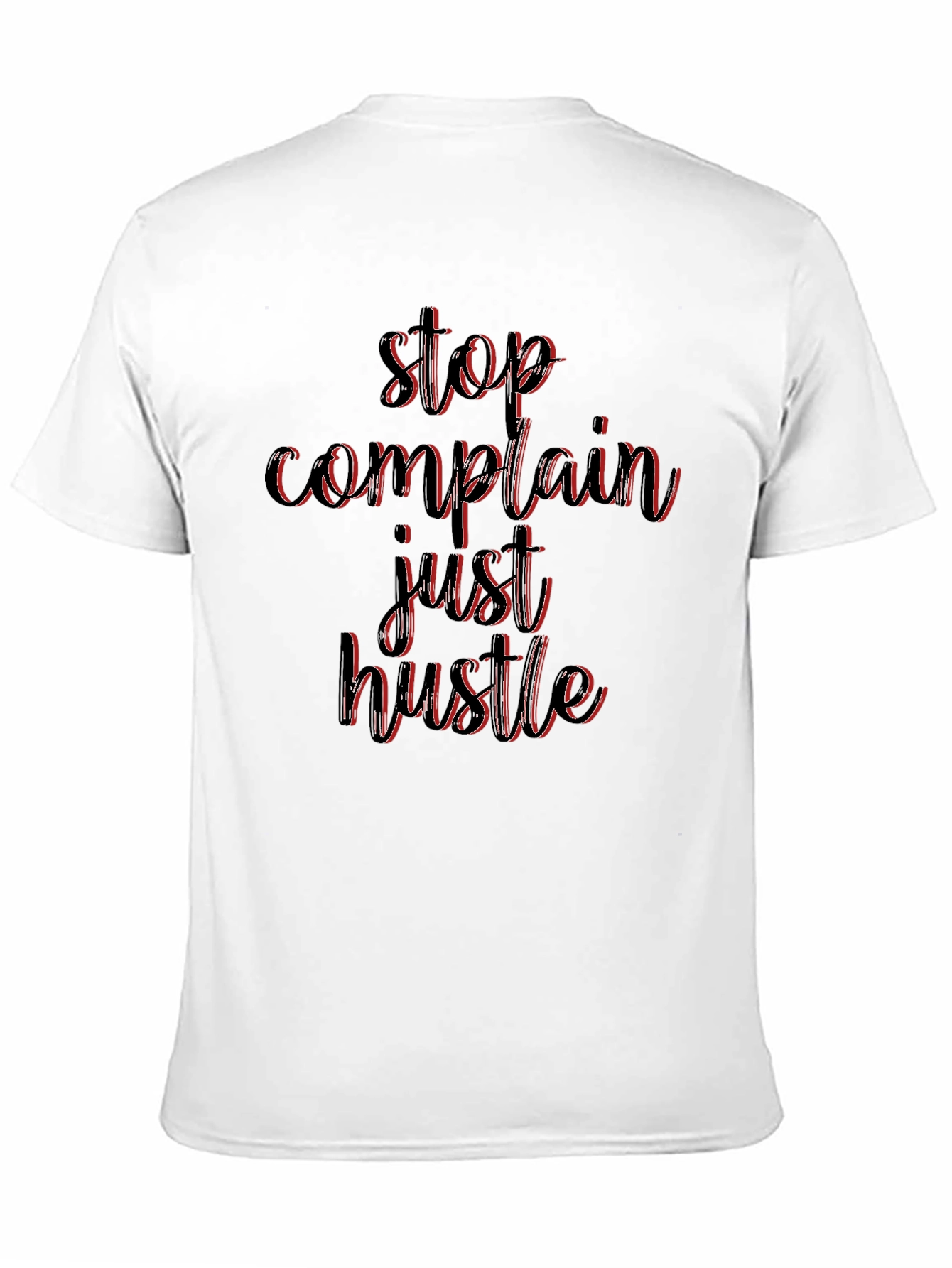 Black Stop Complain Just Hustle Black T-Shirt view 11