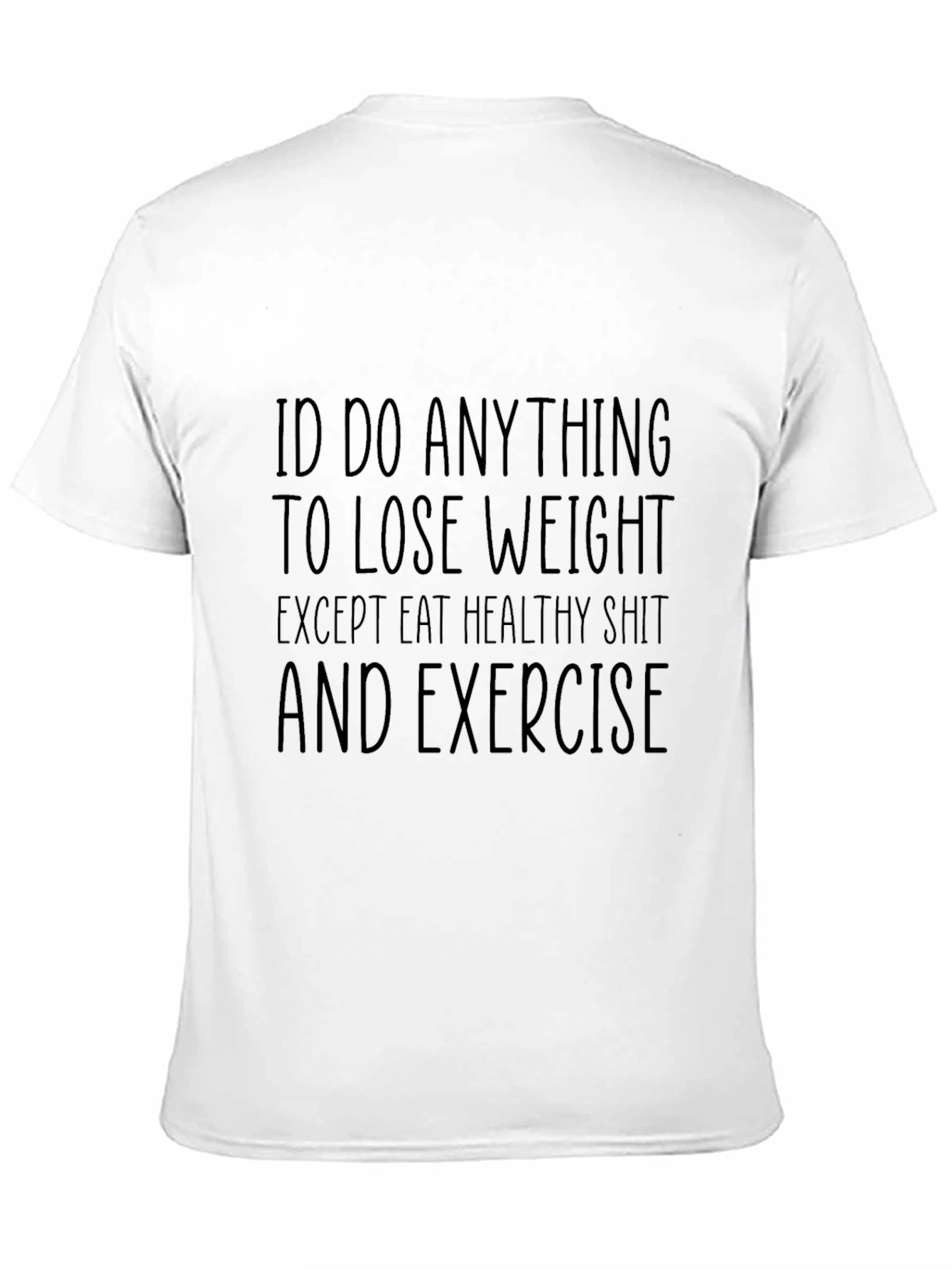 Black Funny Weight Loss Graphic Tee - I'd Do Anything! view 11