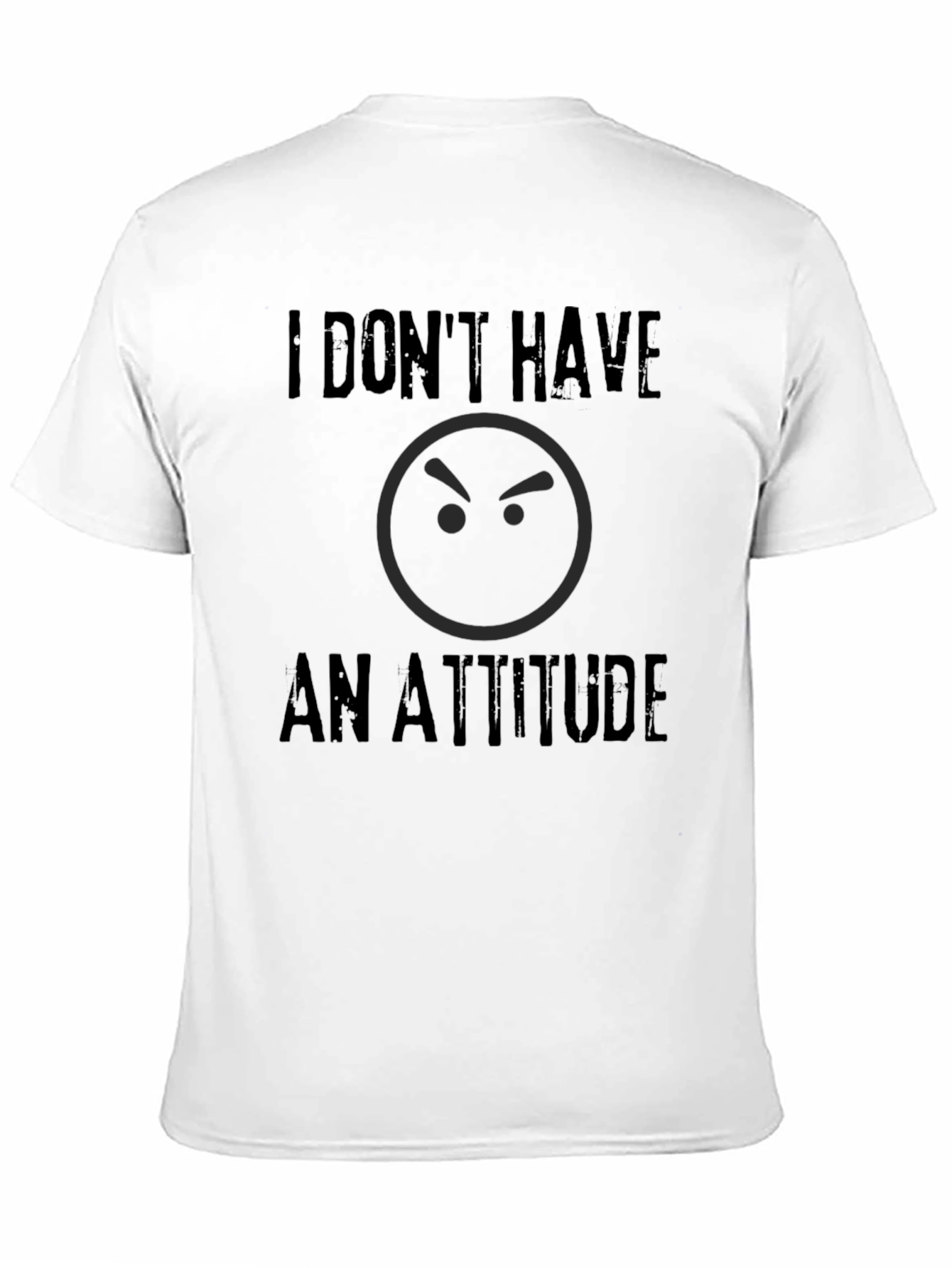 Black Funny "I Don't Have An Attitude" Graphic T-Shirt view 11