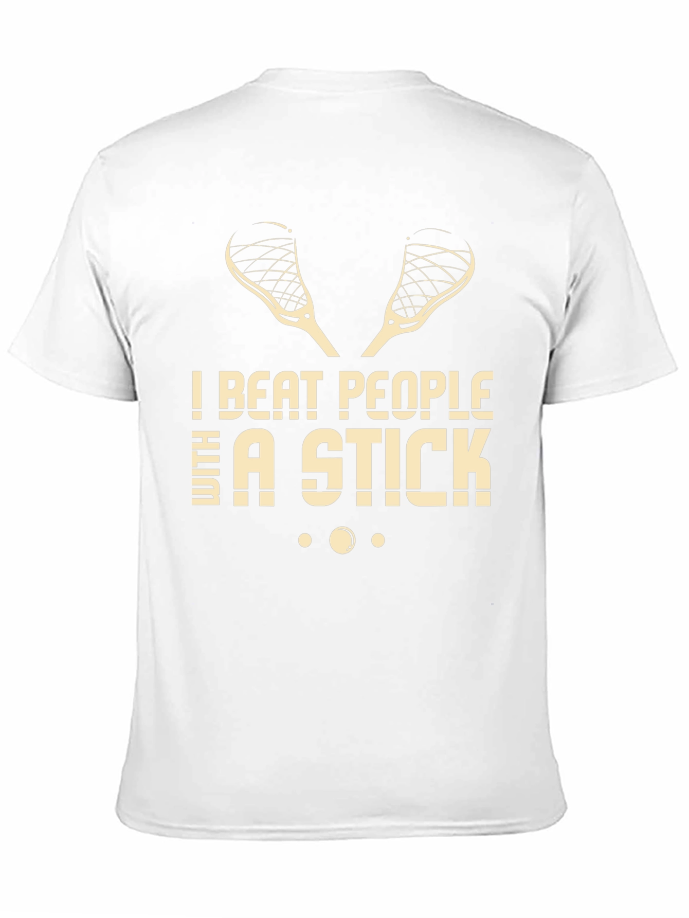 Black I Beat People With a Stick Lacrosse T-Shirt view 11