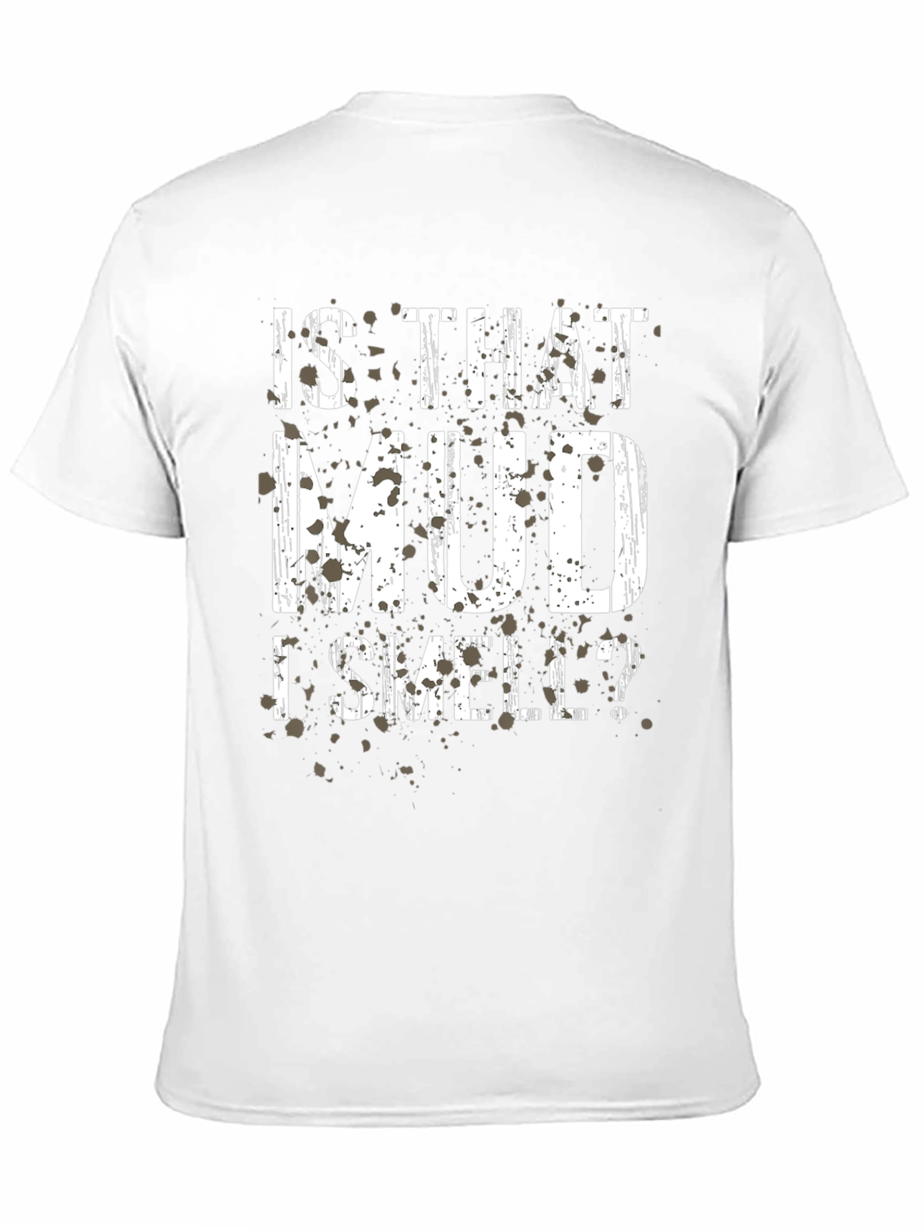 Black Is That Mud I Smell T-Shirt - Off Road Humor view 11