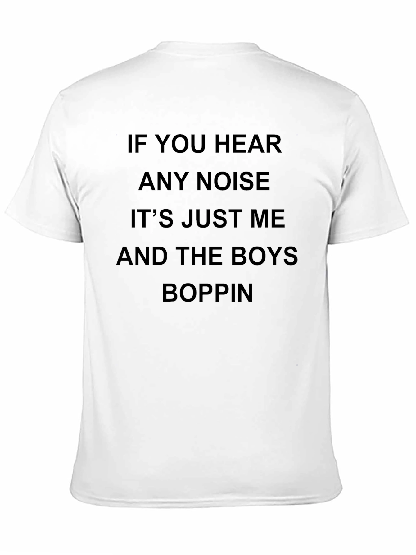 Black If You Hear Any Noise Boppin' Tee view 11