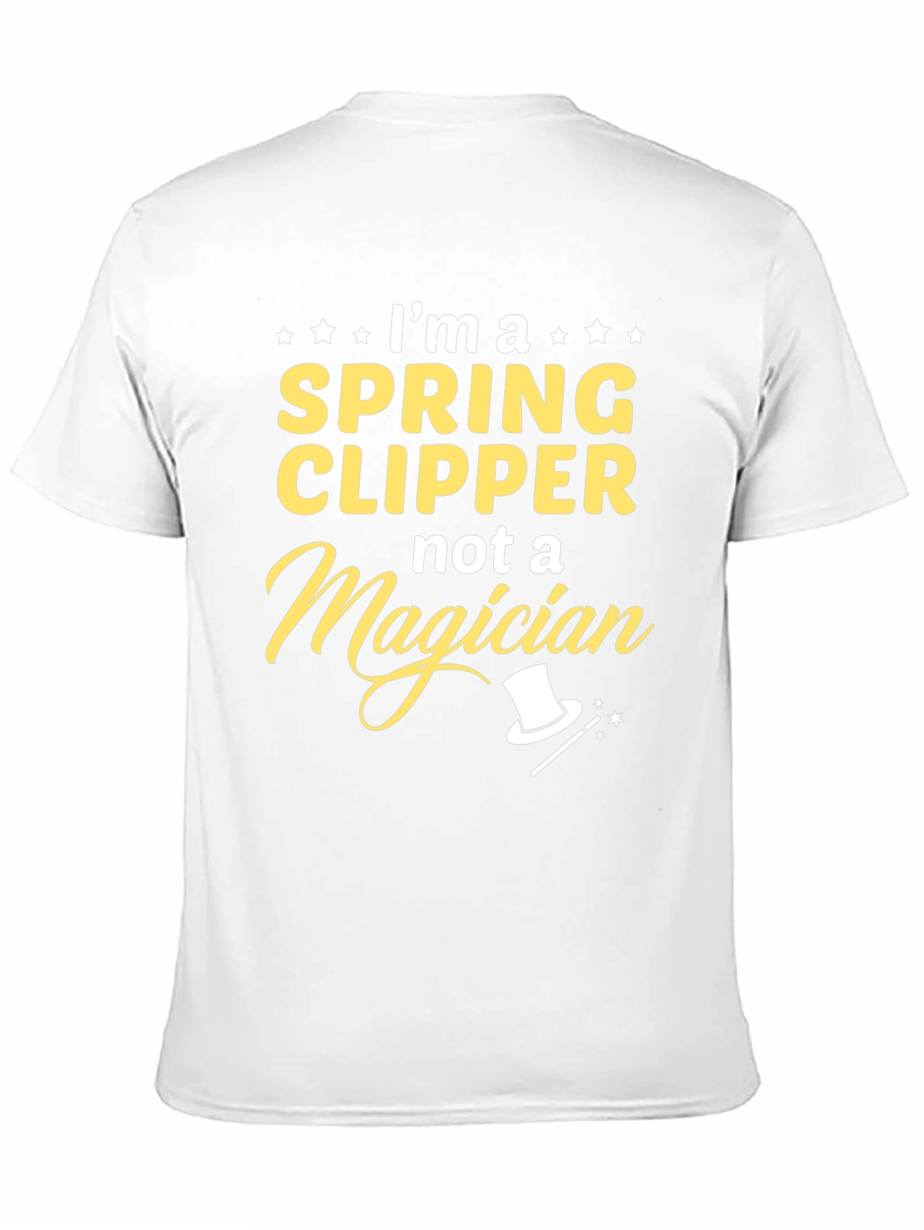 Black I'm a Spring Clipper, Not a Magician T-Shirt view 11