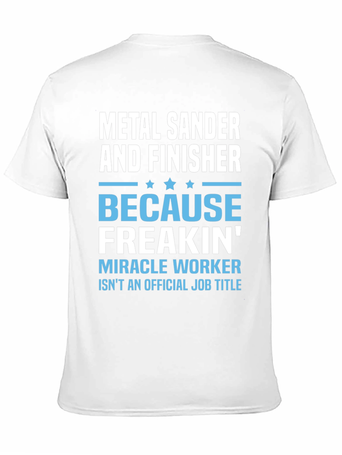 Black Metal Sander & Finisher T-Shirt - Miracle Worker Tee view 11
