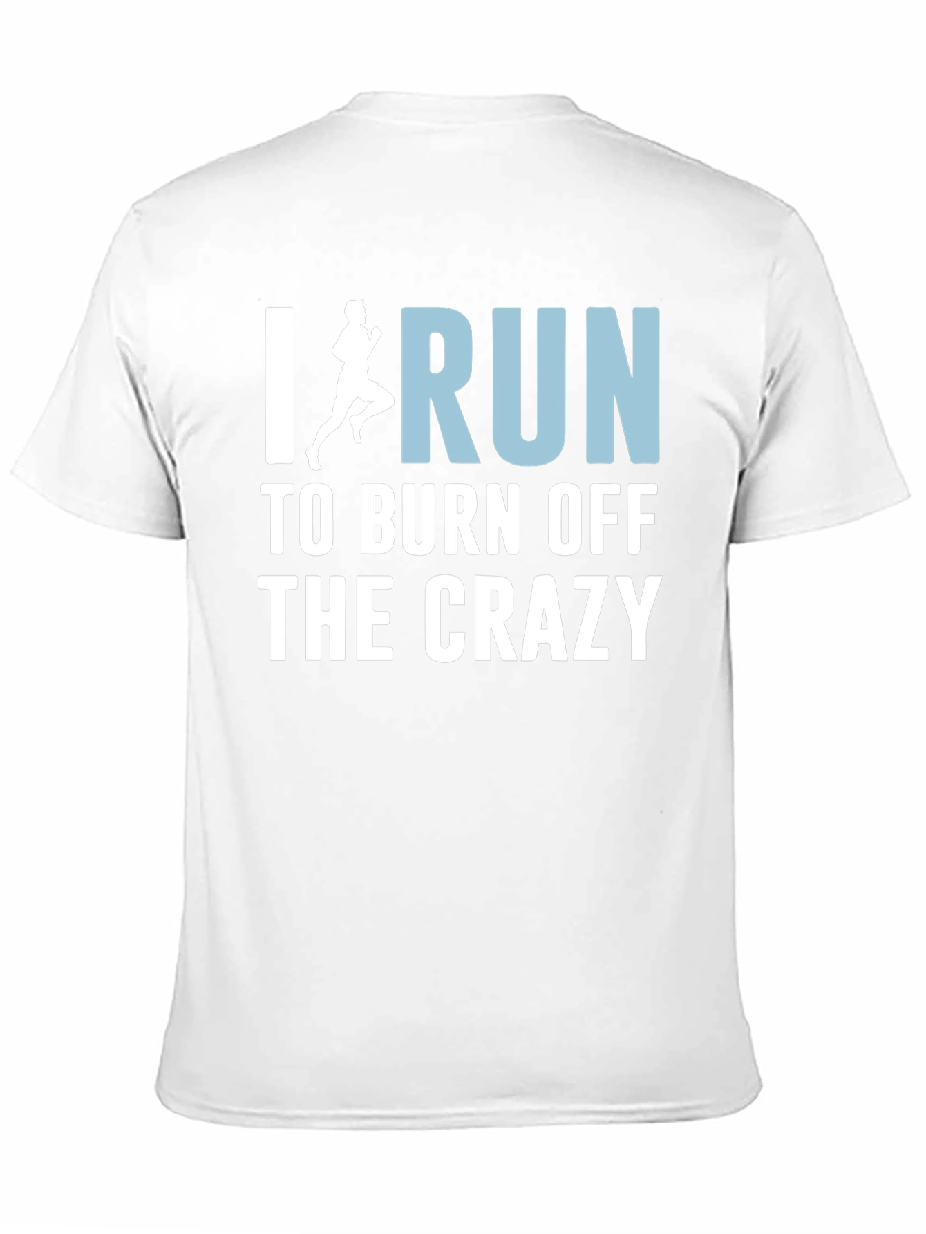Black I Run to Burn Off the Crazy T-Shirt view 11
