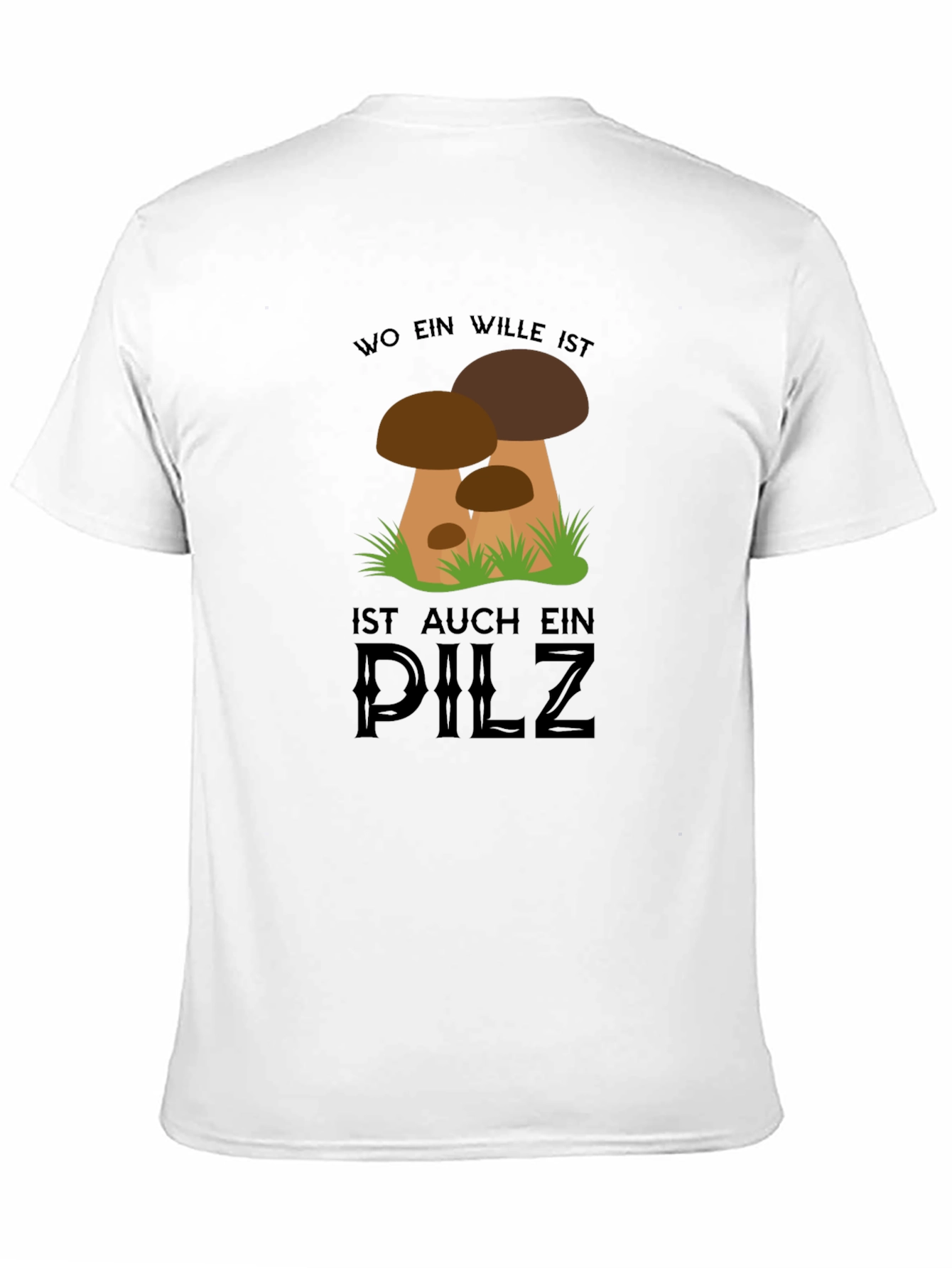 Black Mushroom T-Shirt - "Wo Ein Wille Ist Auch Ein Pilz" Design view 11