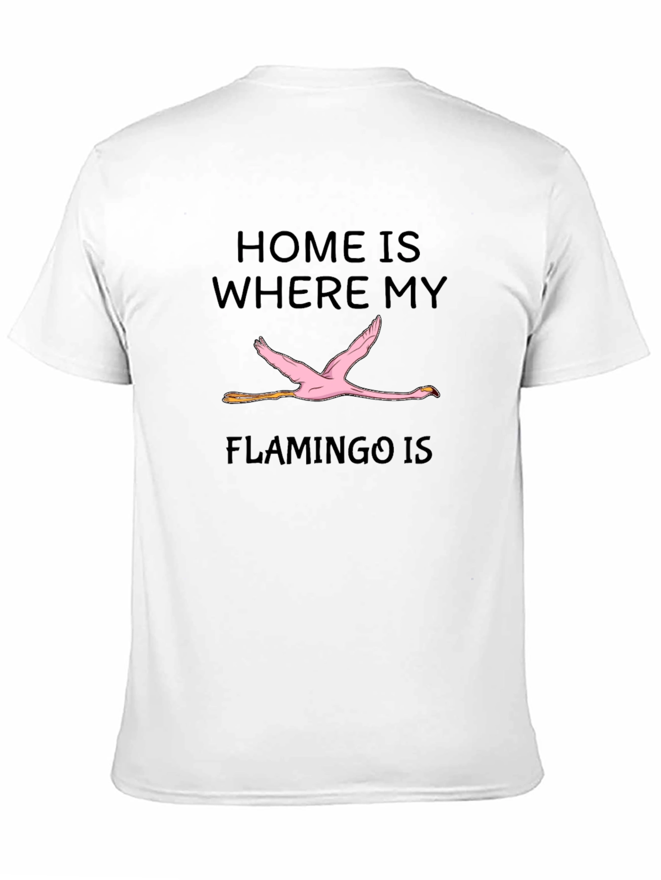 Black Home is Where My Flamingo Is Graphic Tee view 11