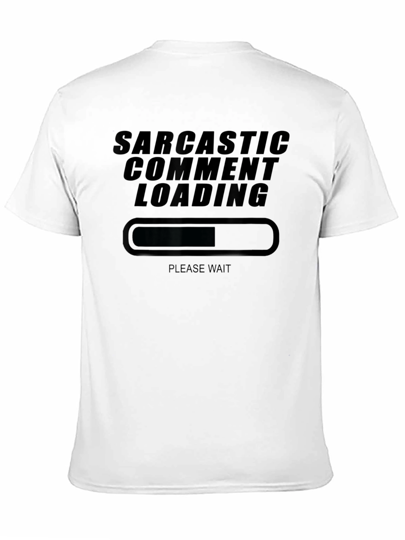 Black Sarcastic Comment Loading T-Shirt Funny Humor Tee view 11
