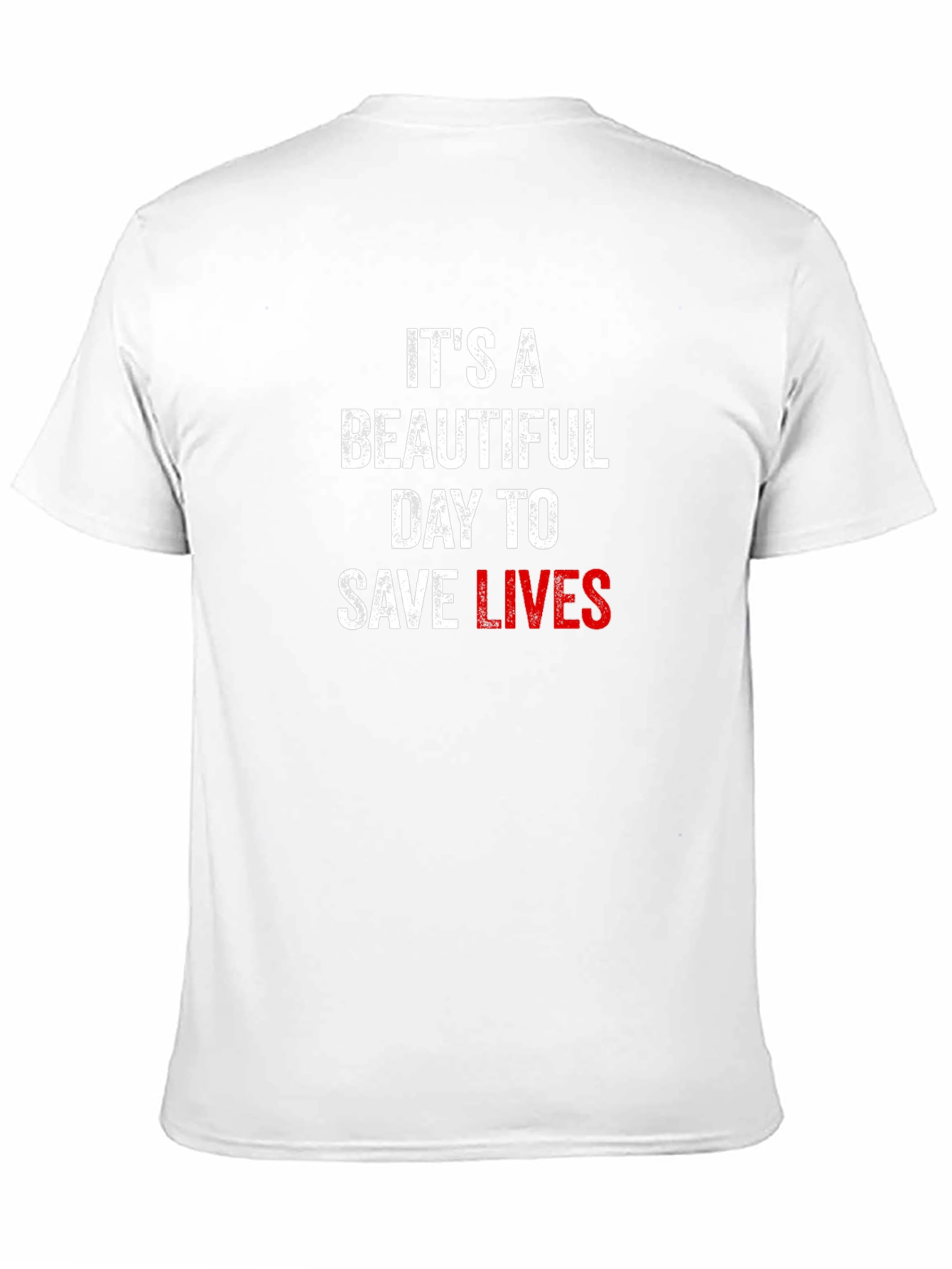 Black It's A Beautiful Day To Save Lives T-Shirt view 11