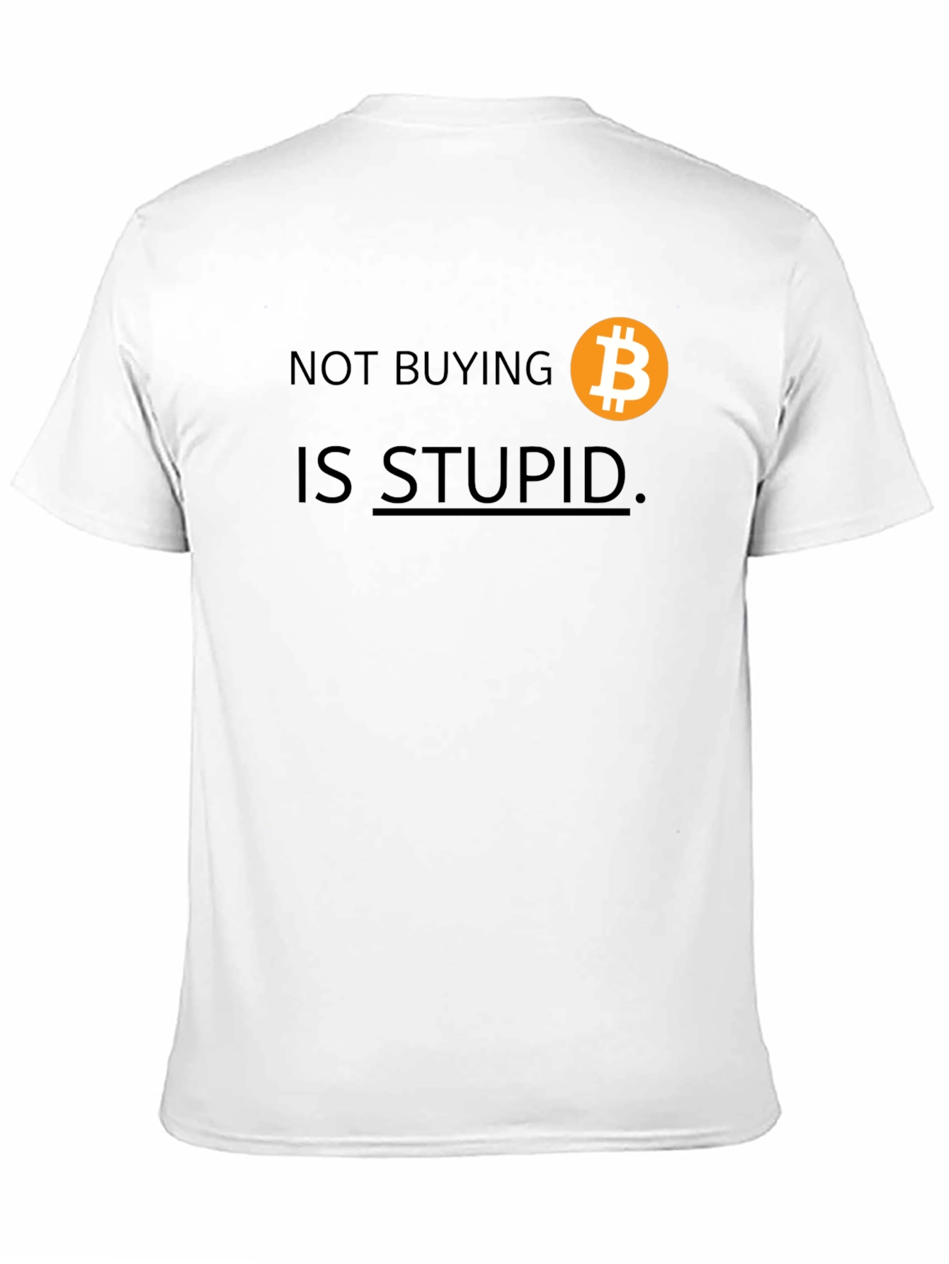 Black Bitcoin T-Shirt: Not Buying Is Stupid view 11