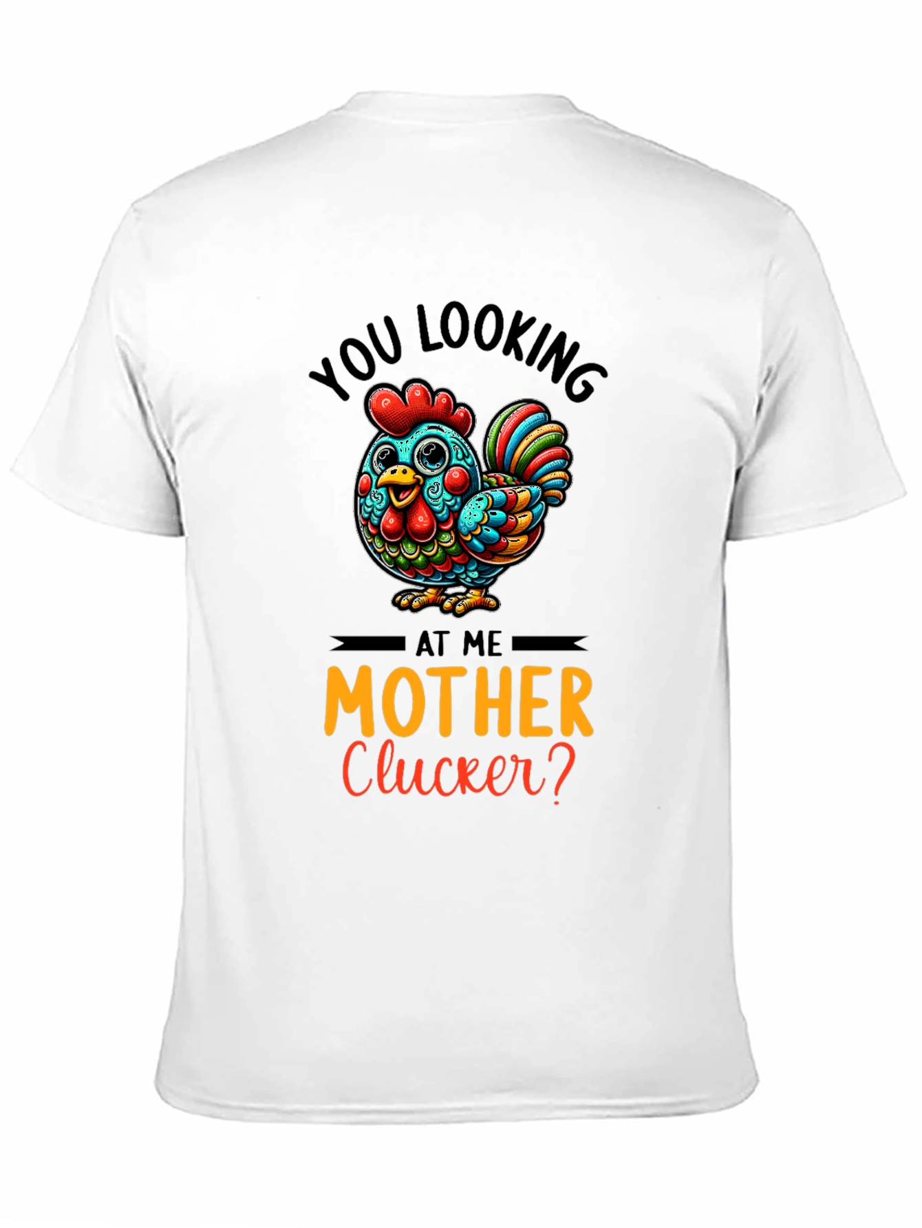 Black Funny Chicken Graphic Tee - You Looking at Me Mother Clucker view 11
