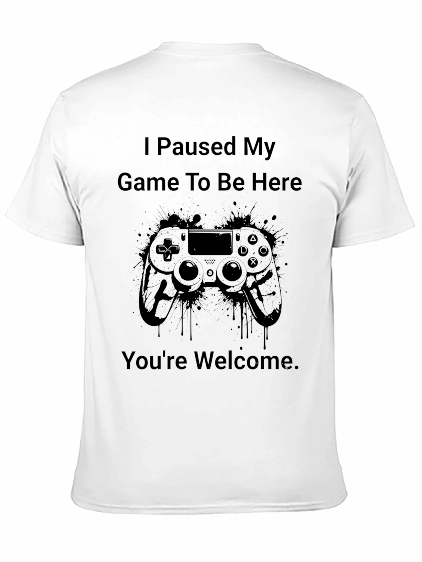 Black Gamer T-Shirt - I Paused My Game To Be Here view 11