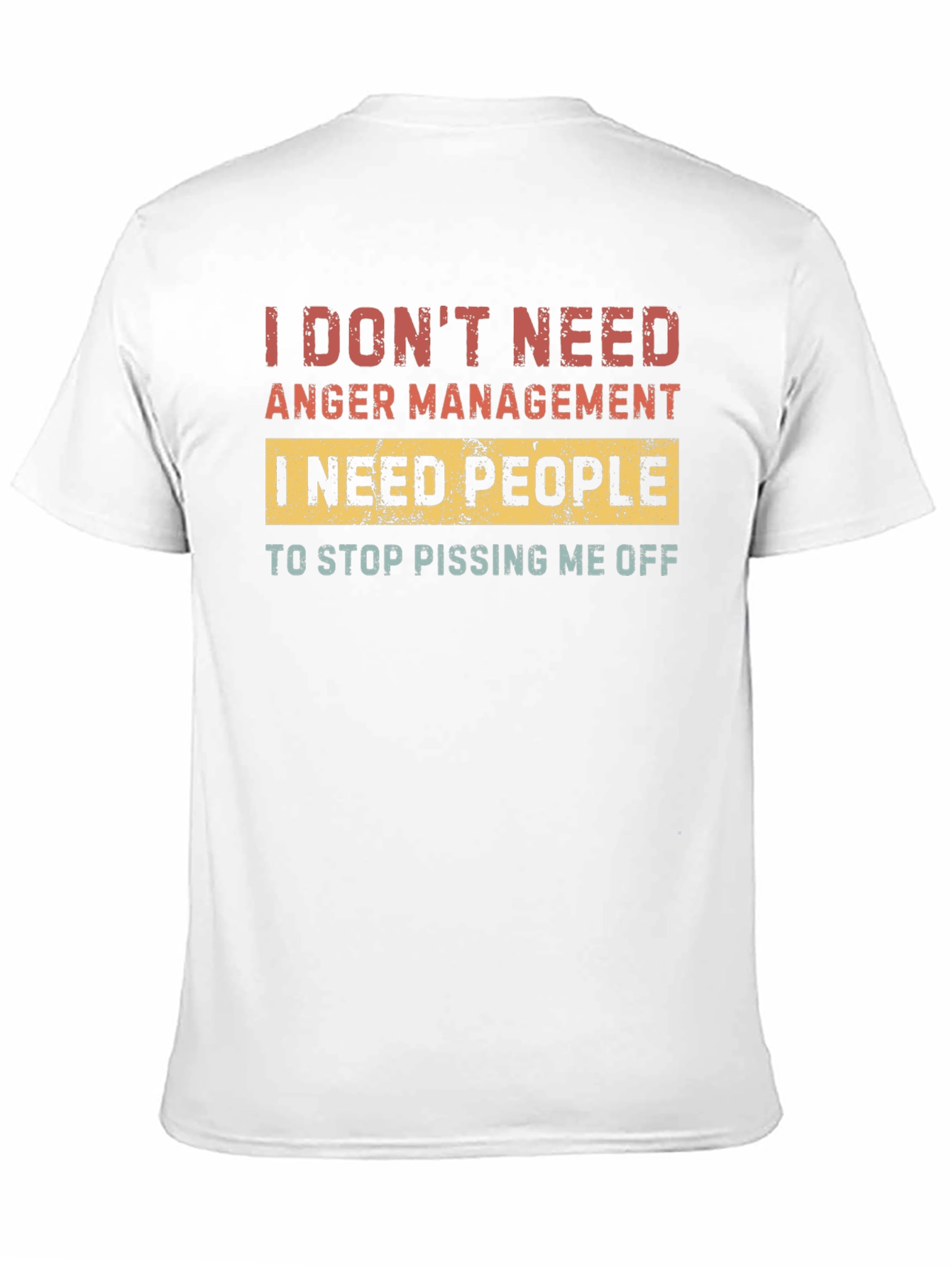 Black Funny Graphic T-Shirt - I Need People to Stop Pissing Me Off view 11