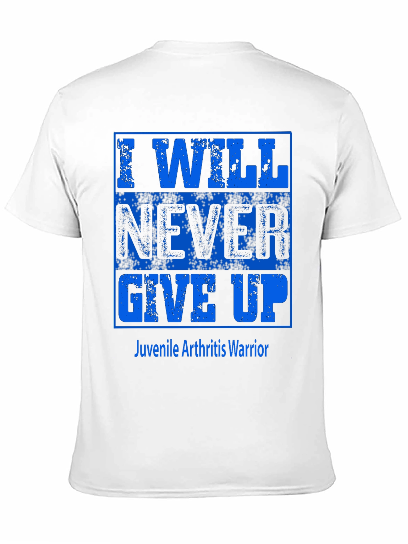 I Will Never Give Up - Juvenile Arthritis Warrior T-Shirt - 11