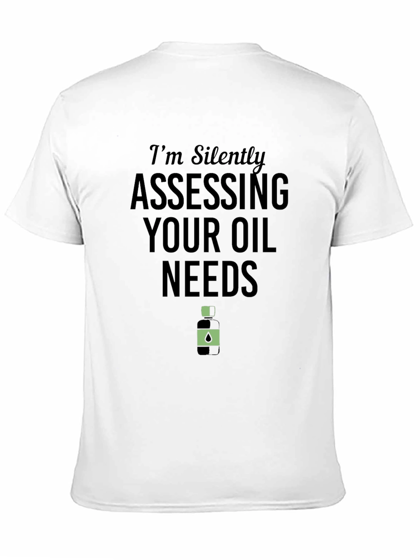 Black Assessing Your Oil Needs Graphic T-Shirt view 11
