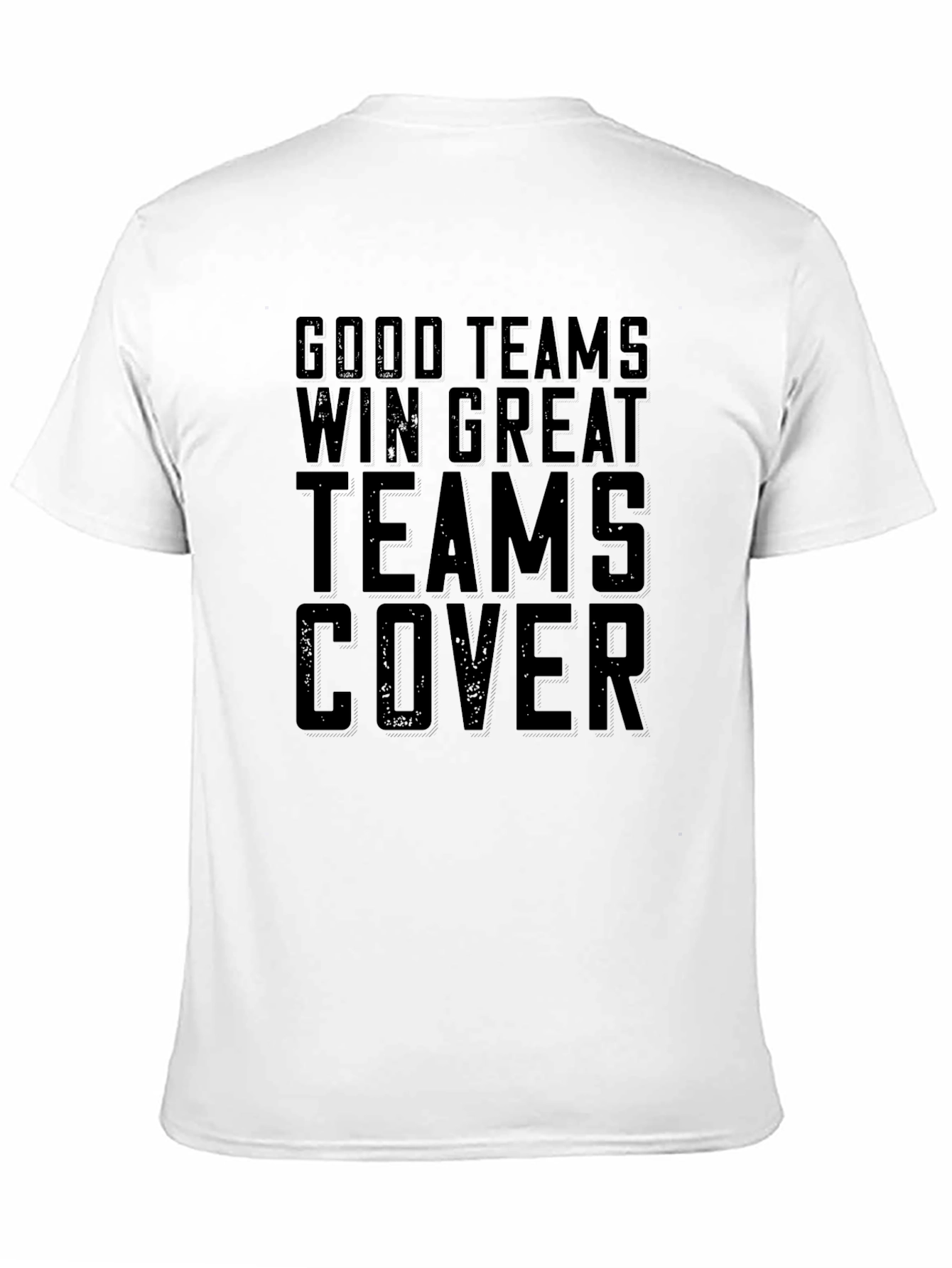 Black Good Teams Win Great Teams Cover T-Shirt view 11