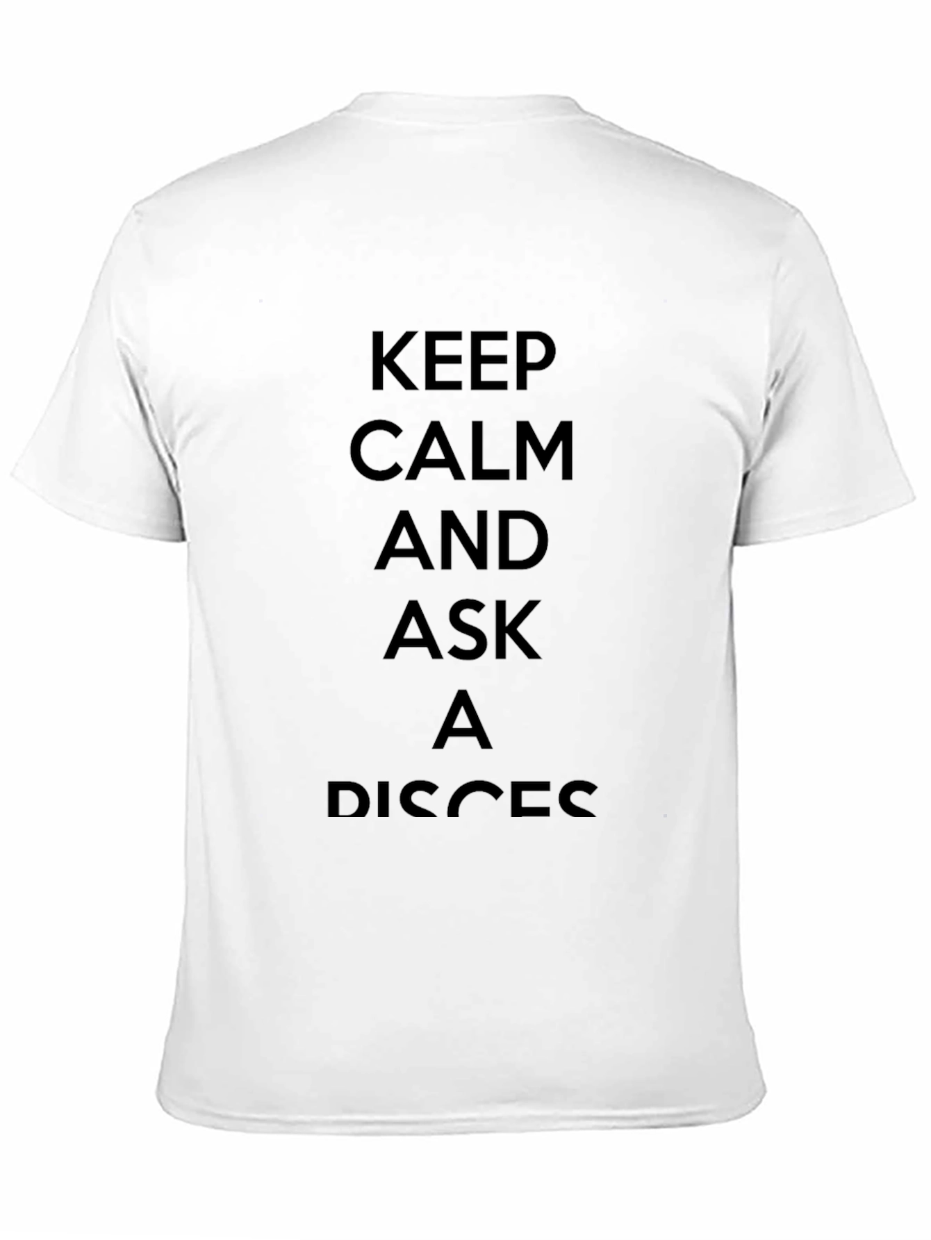 Keep Calm and Ask a Pisces Black T-Shirt - 11