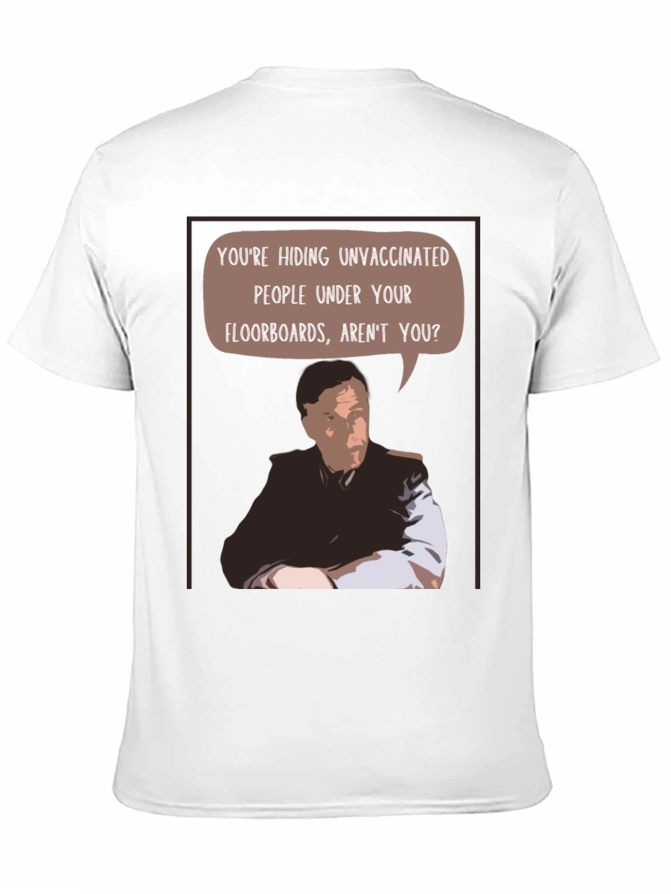Black Unvaccinated People Under Your Floorboards T-Shirt view 11