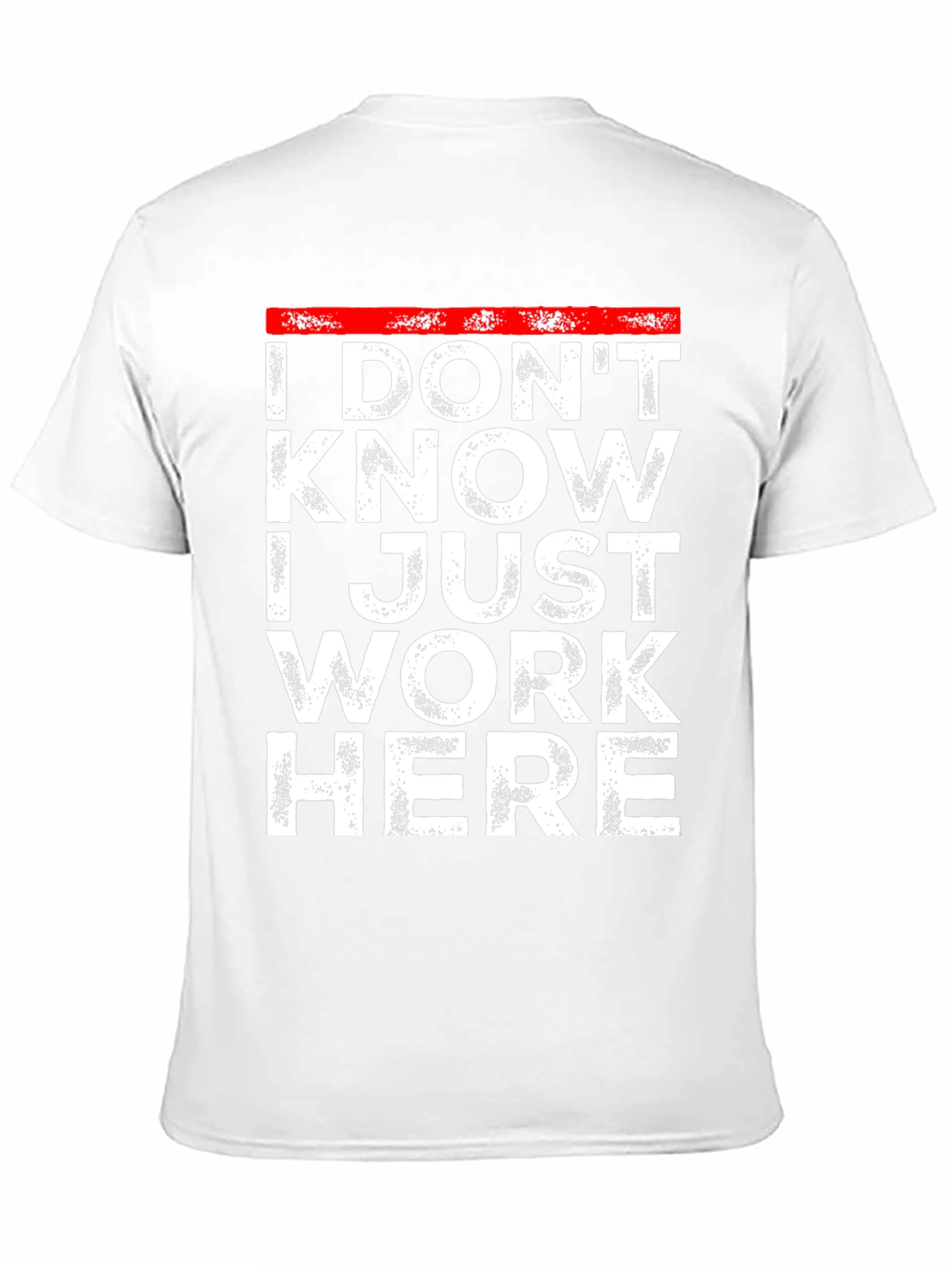 Black I Don't Know I Just Work Here T-Shirt view 11