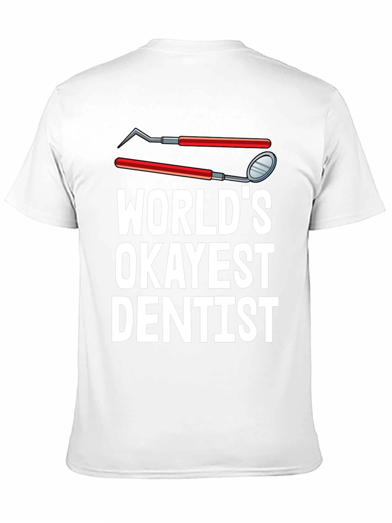 Black World's Okayest Dentist T-Shirt Funny Dental Tee view 11