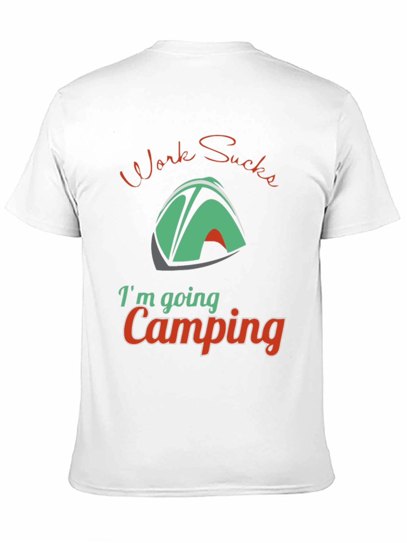 Black Work Sucks, I'm Going Camping T-Shirt view 11