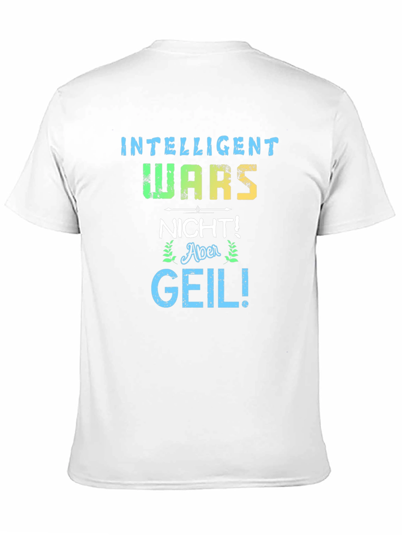 Black Funny German Slogan T-Shirt - Intelligent Wars Nicht Aber Geil! view 11
