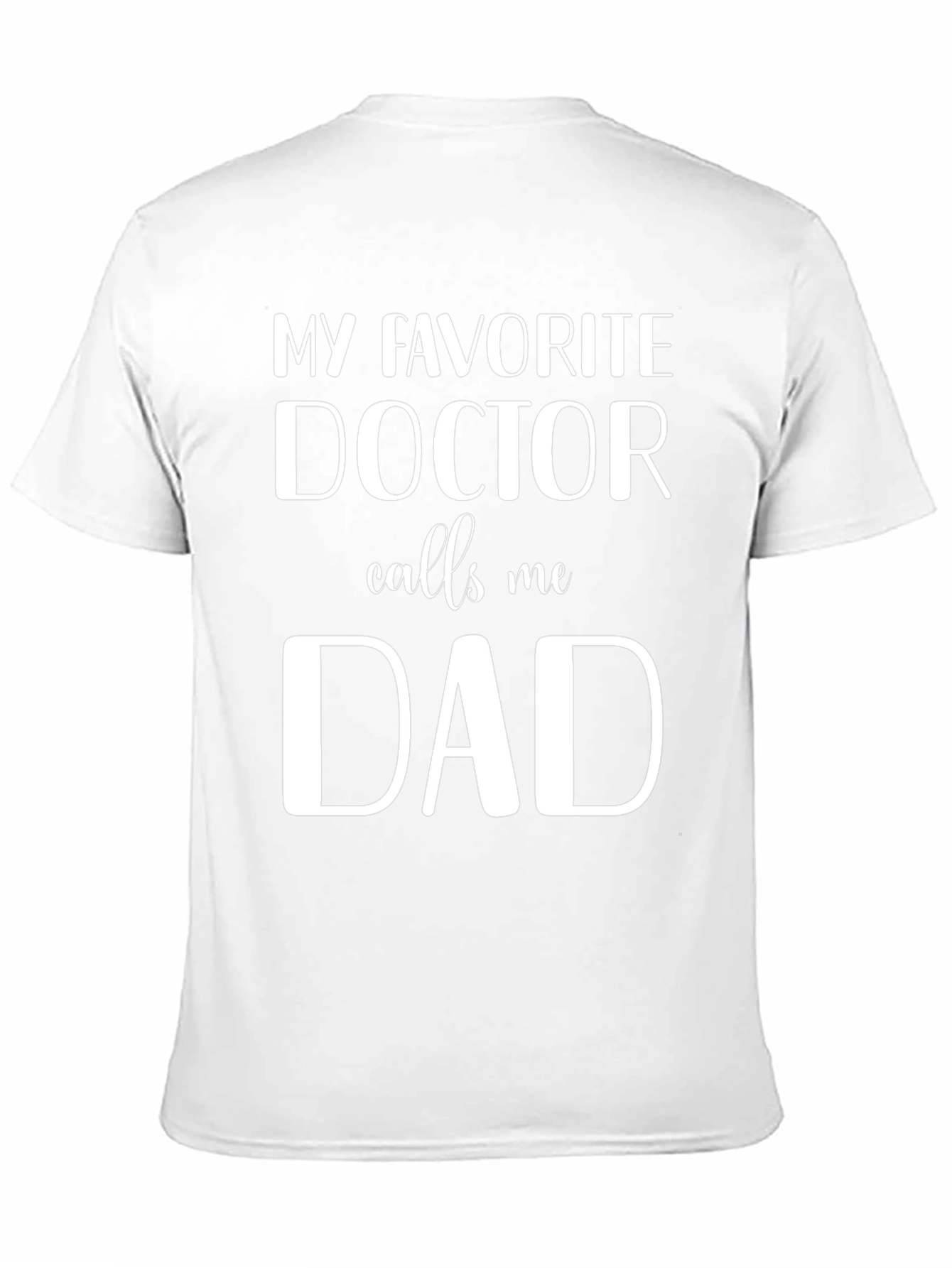 Black My Favorite Doctor Calls Me Dad T-Shirt view 11