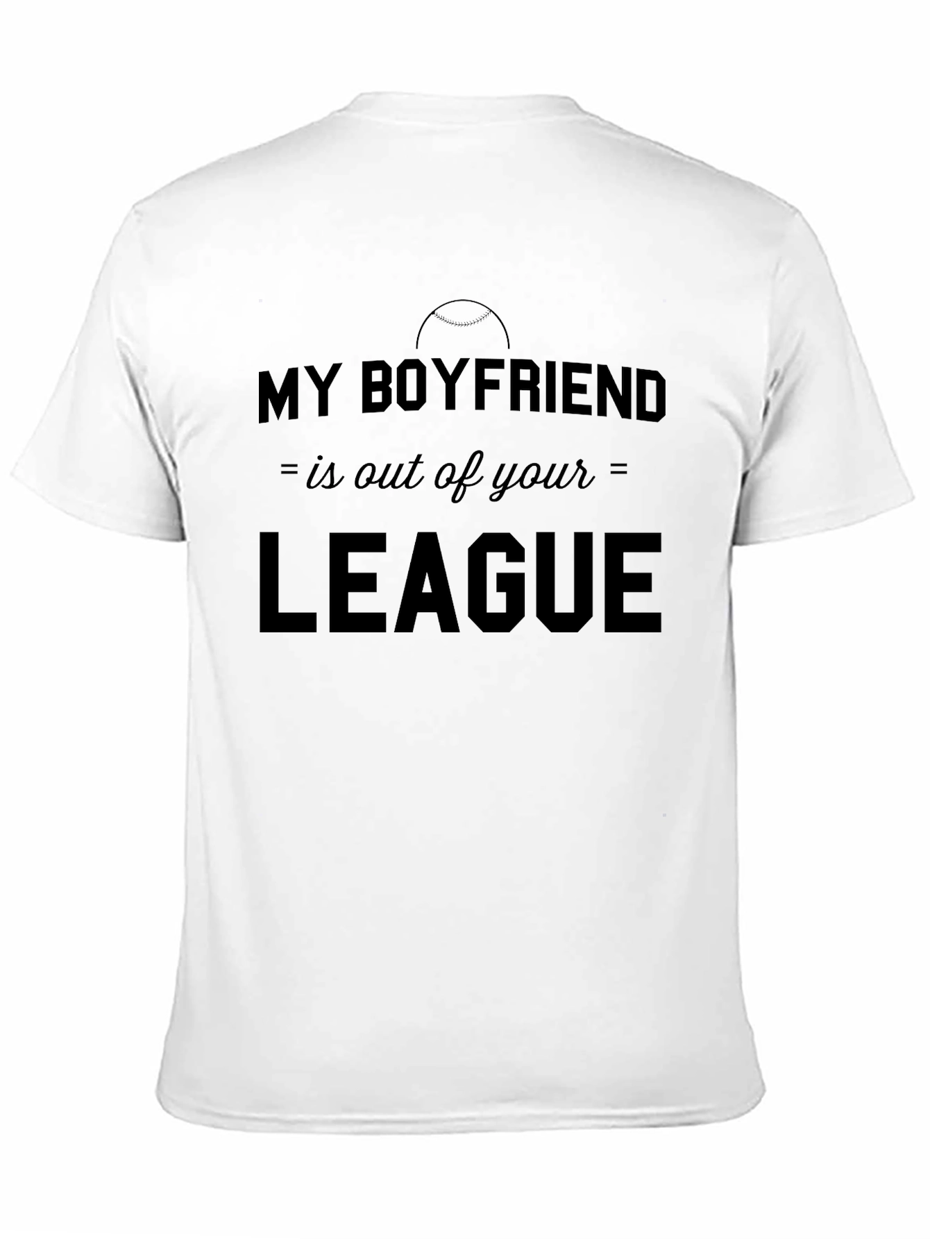 Black My Boyfriend Is Out Of Your League Graphic Tee view 11