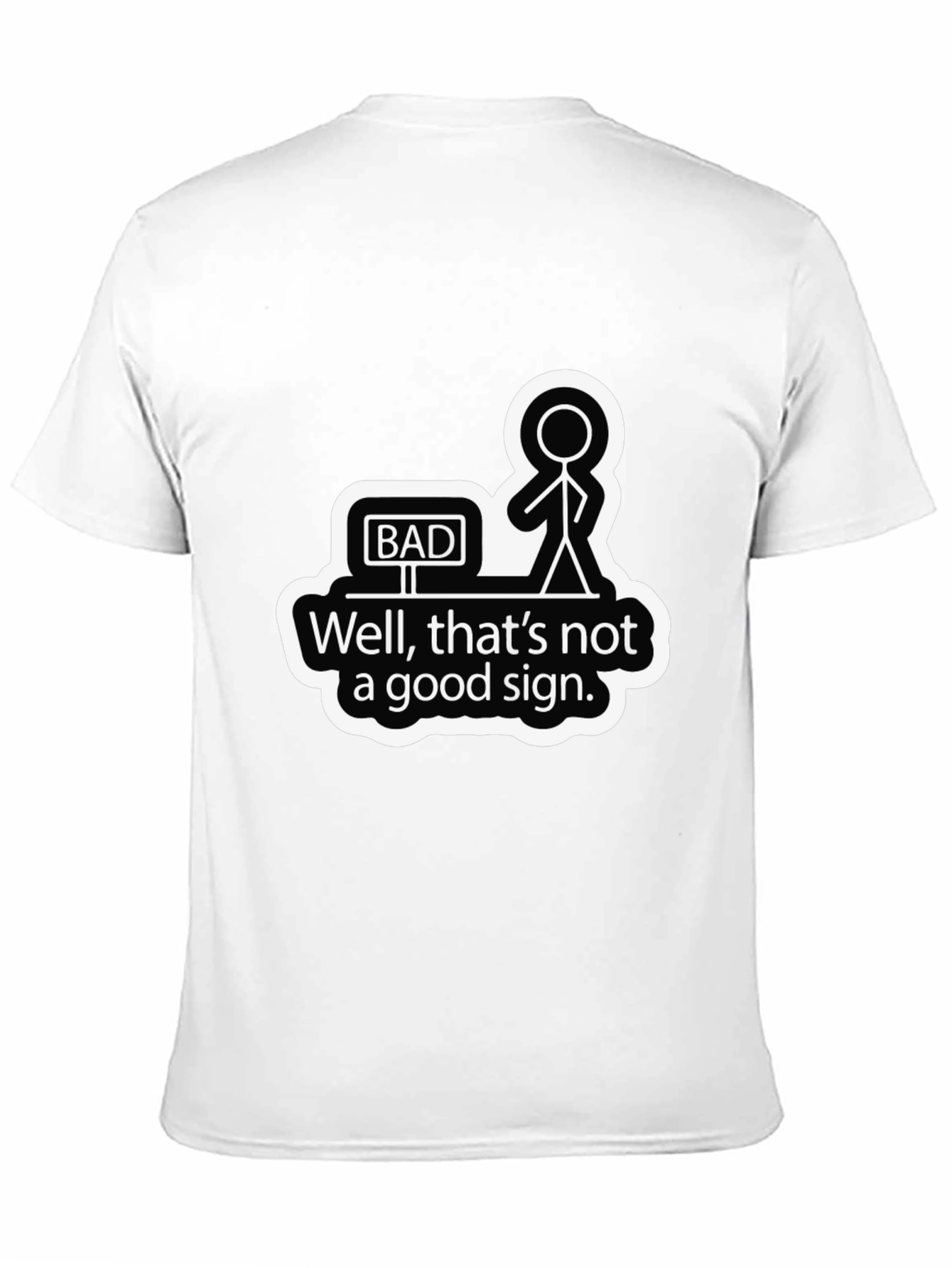Black Bad Sign Graphic Tee - Humorous Sarcastic Shirt view 11