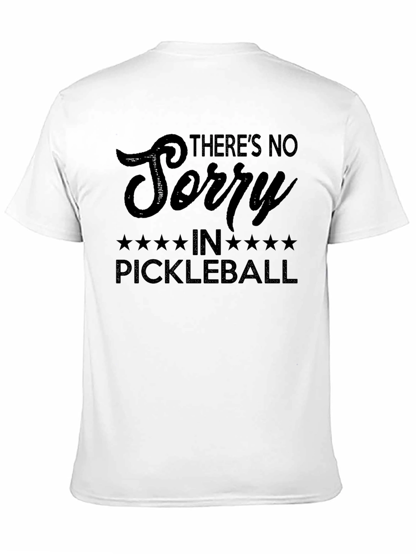Black There's No Sorry In Pickleball T-Shirt view 11