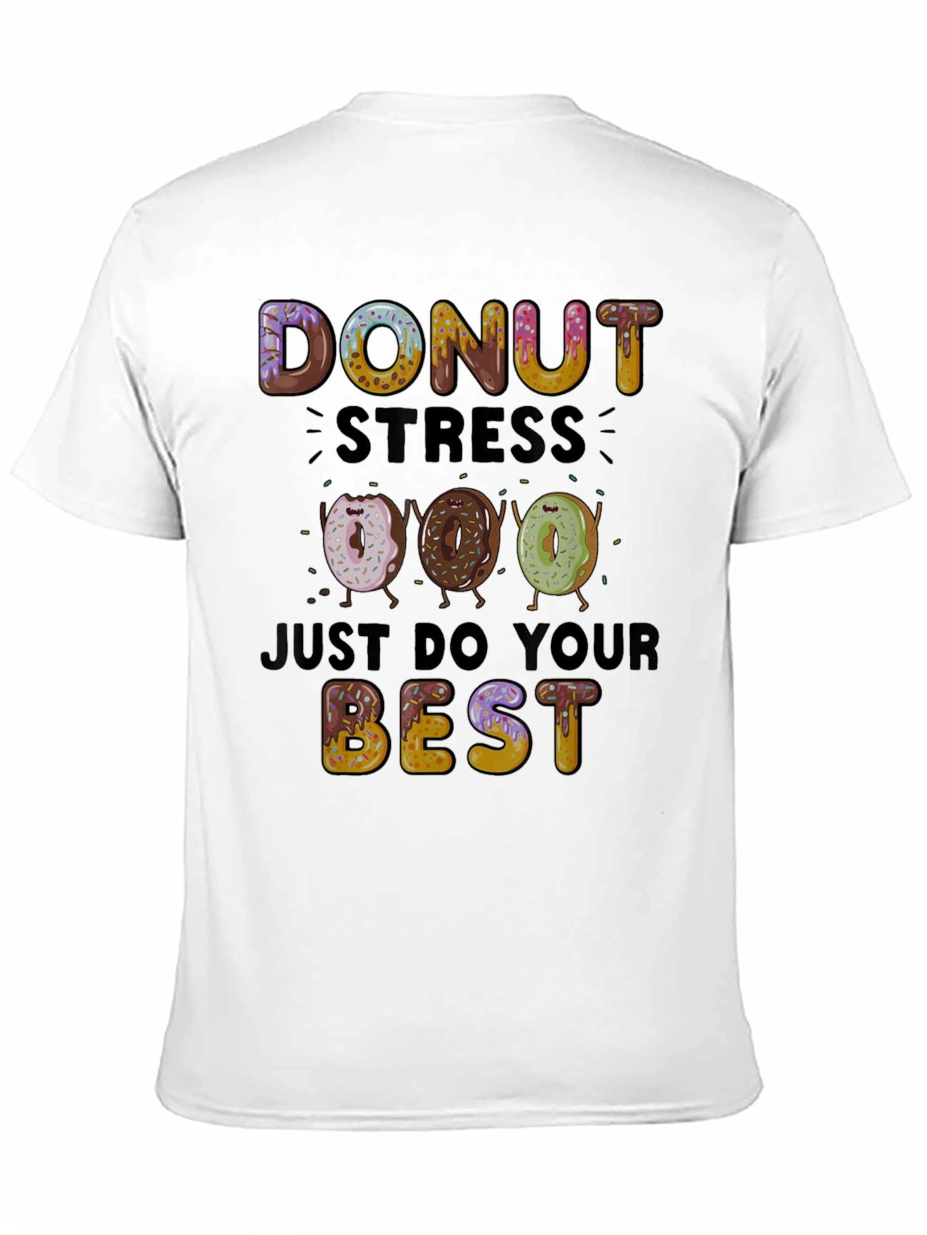 Black Donut Stress T-Shirt: Just Do Your Best! view 11