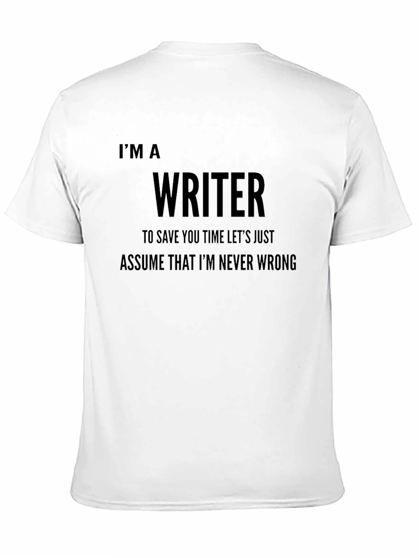 Black I'm a Writer T-Shirt - Funny Novelist Gift view 11