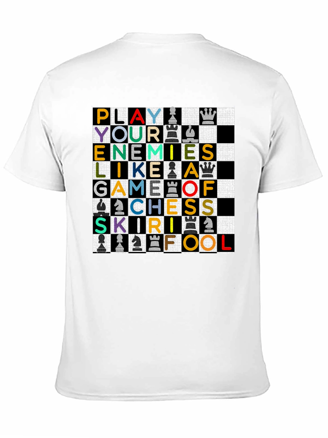 Black Play Your Enemies Like a Game of Chess T-Shirt view 11
