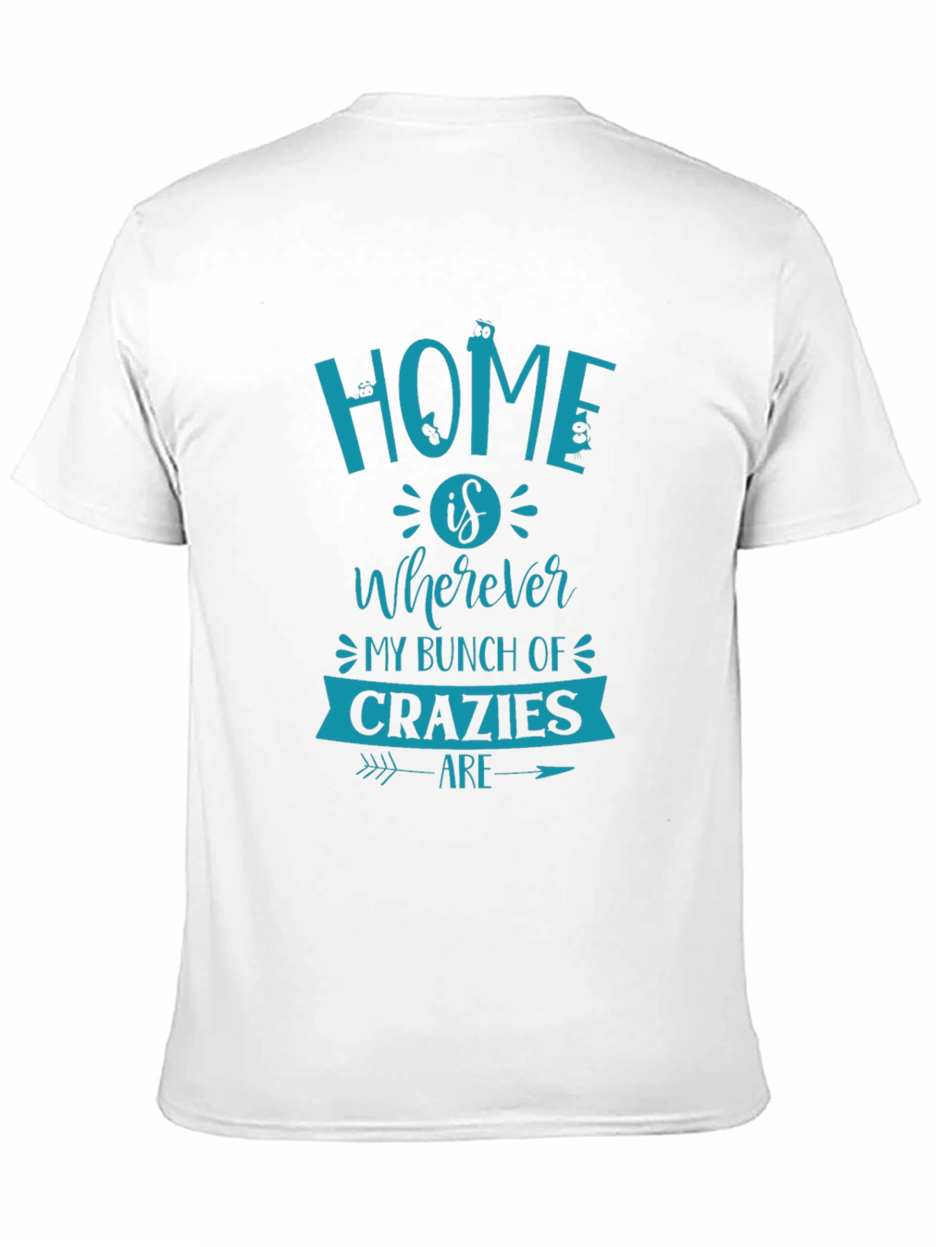 Black Home is Wherever My Bunch of Crazies Are T-Shirt view 11