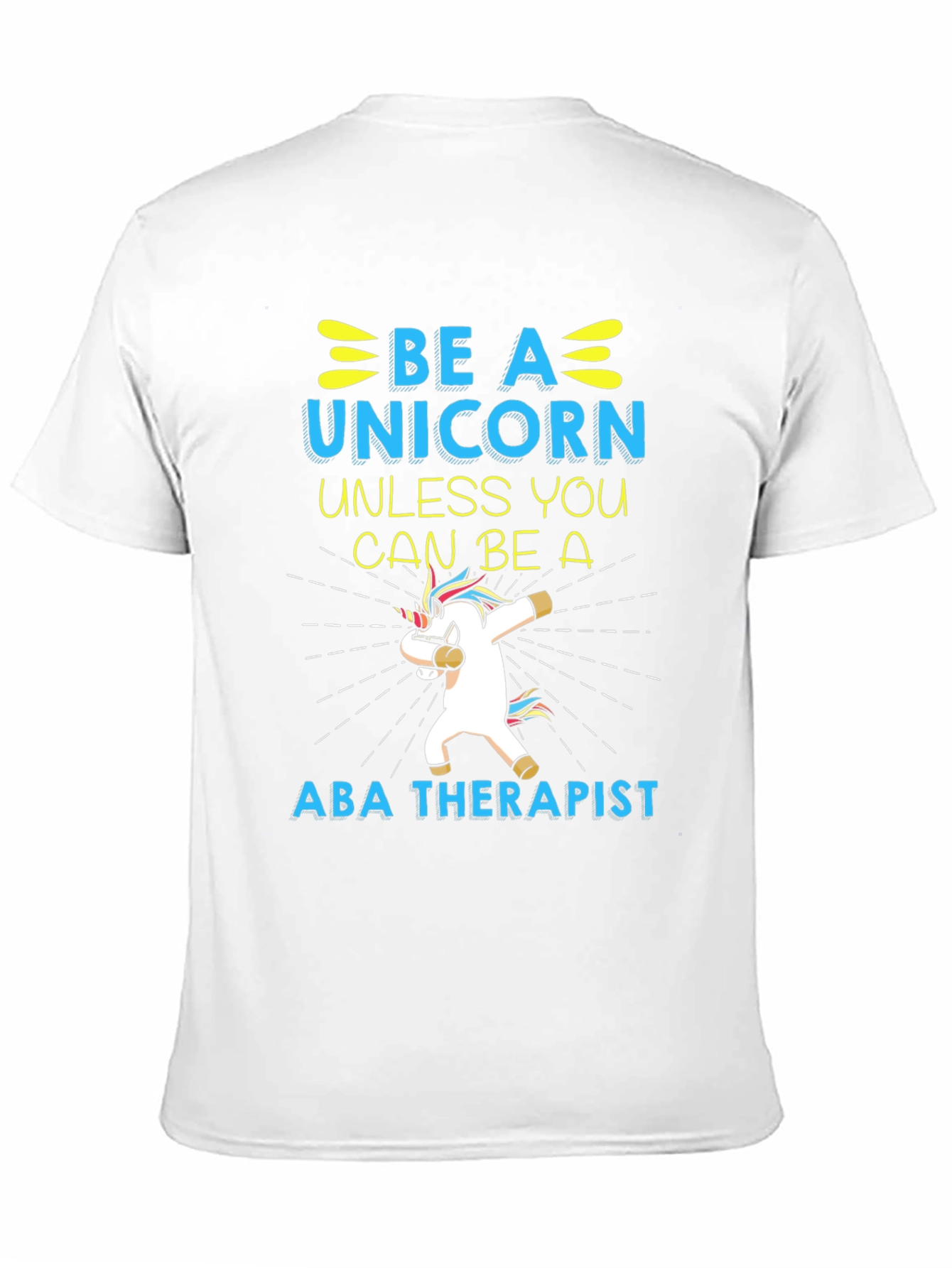 Black Be a Unicorn ABA Therapist Black T-Shirt view 11