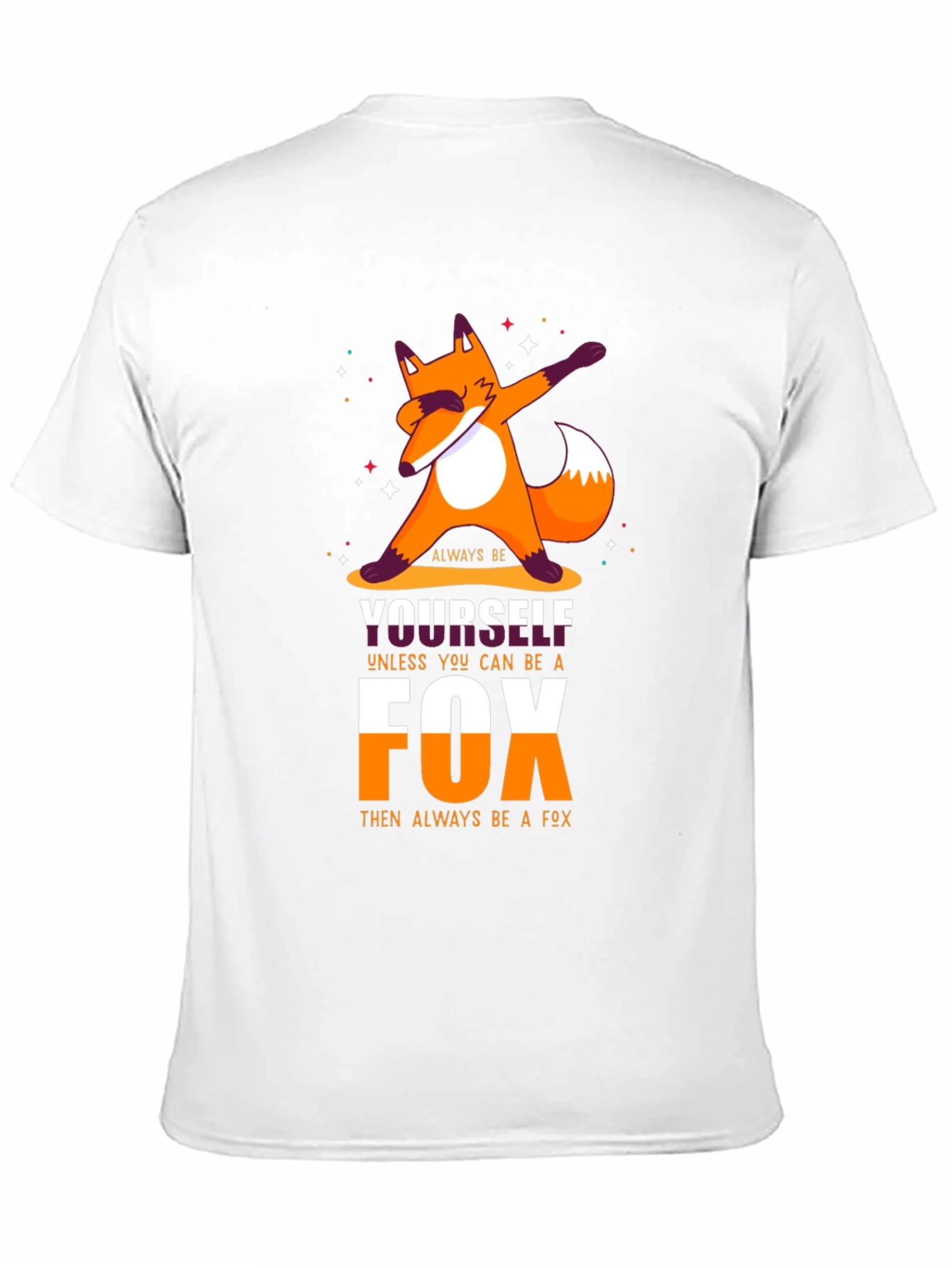 Black Dabbing Fox T-Shirt: Be Yourself Unless You Can Be a Fox view 11