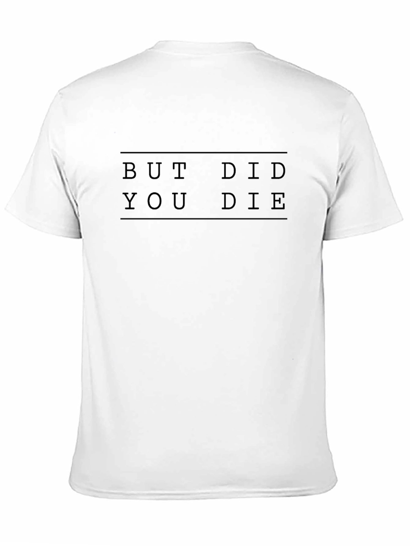 Black But Did You Die Graphic Tee - Unisex T-Shirt view 11