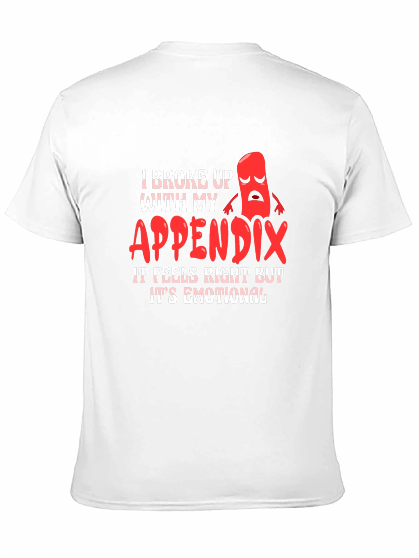 Black Funny Appendectomy T-Shirt - I Broke Up With My Appendix view 11