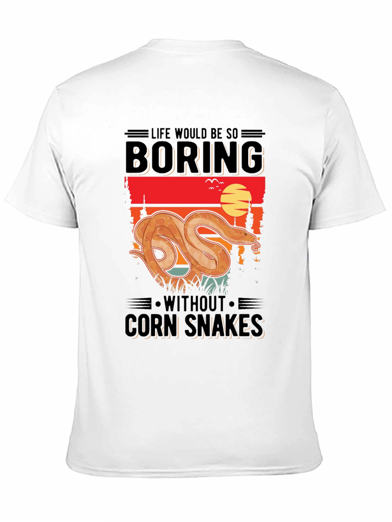 Life Would Be So Boring Corn Snake T-Shirt - 11
