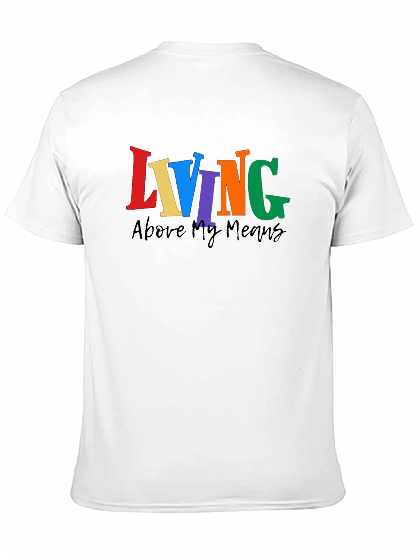 Black Living Above My Means Colorful Graphic Tee view 11